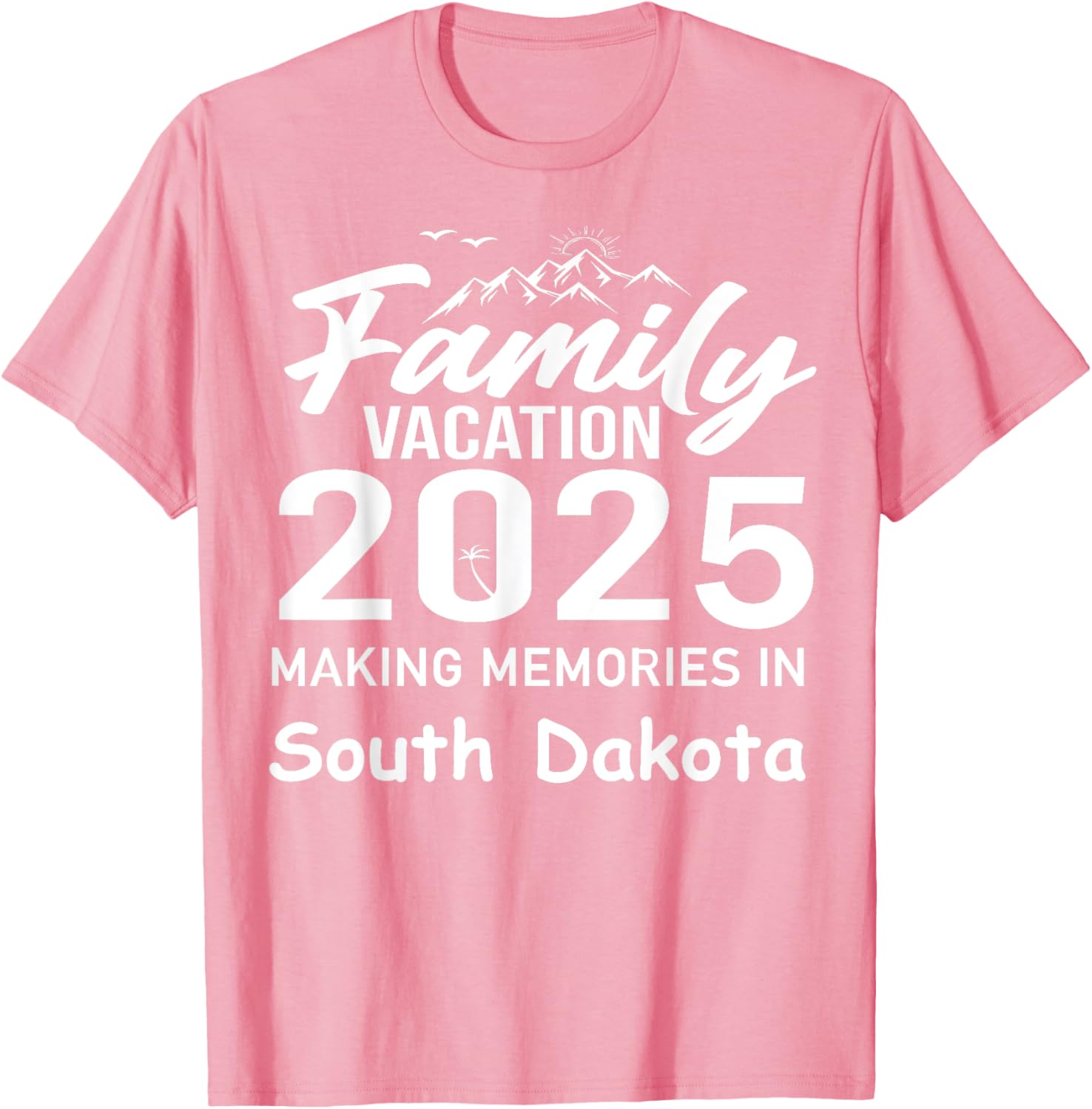 Family Vacation 2025 Summer T-Shirt - South Dakota Memories Fun Wear - 9