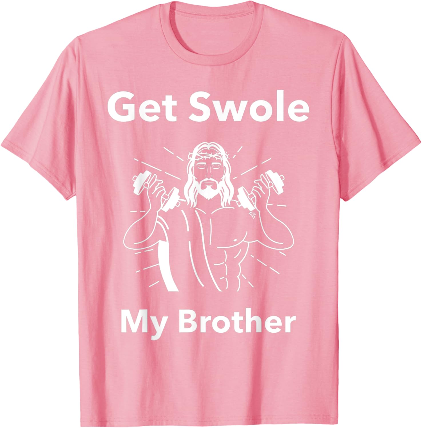 Get Swole My Brother Jesus Funny Gym T-Shirt for Fitness Lovers - 16