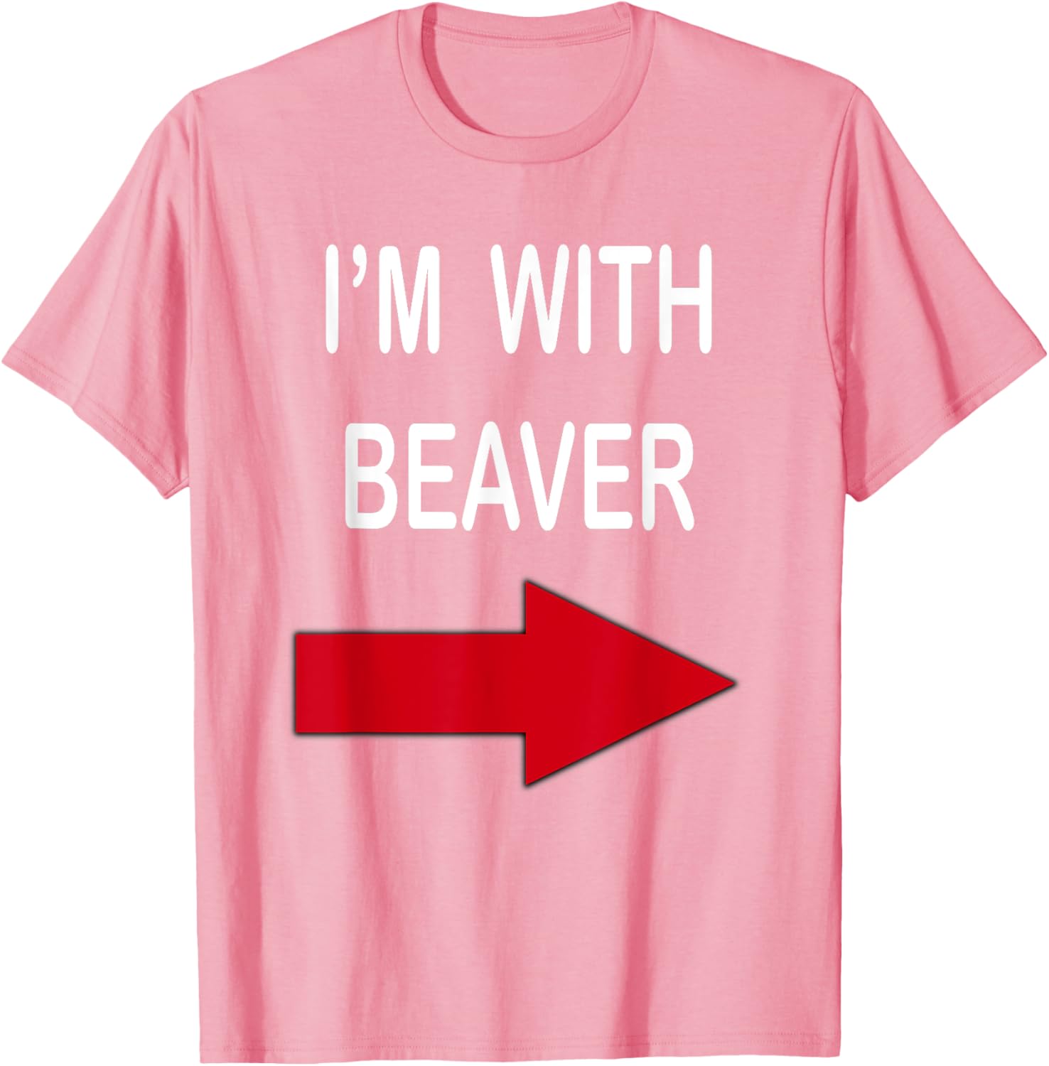 I'm With Beaver Funny T-Shirt for Nature Lovers and Outdoor Enthusiasts - 1
