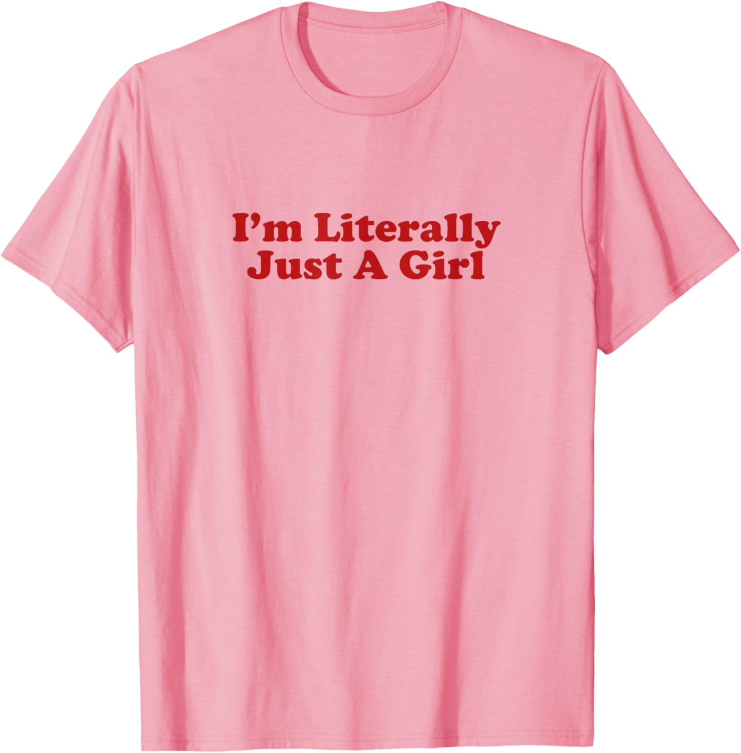 I'm Literally Just A Girl Y2K Aesthetic T-Shirt for Trendy Style - 5