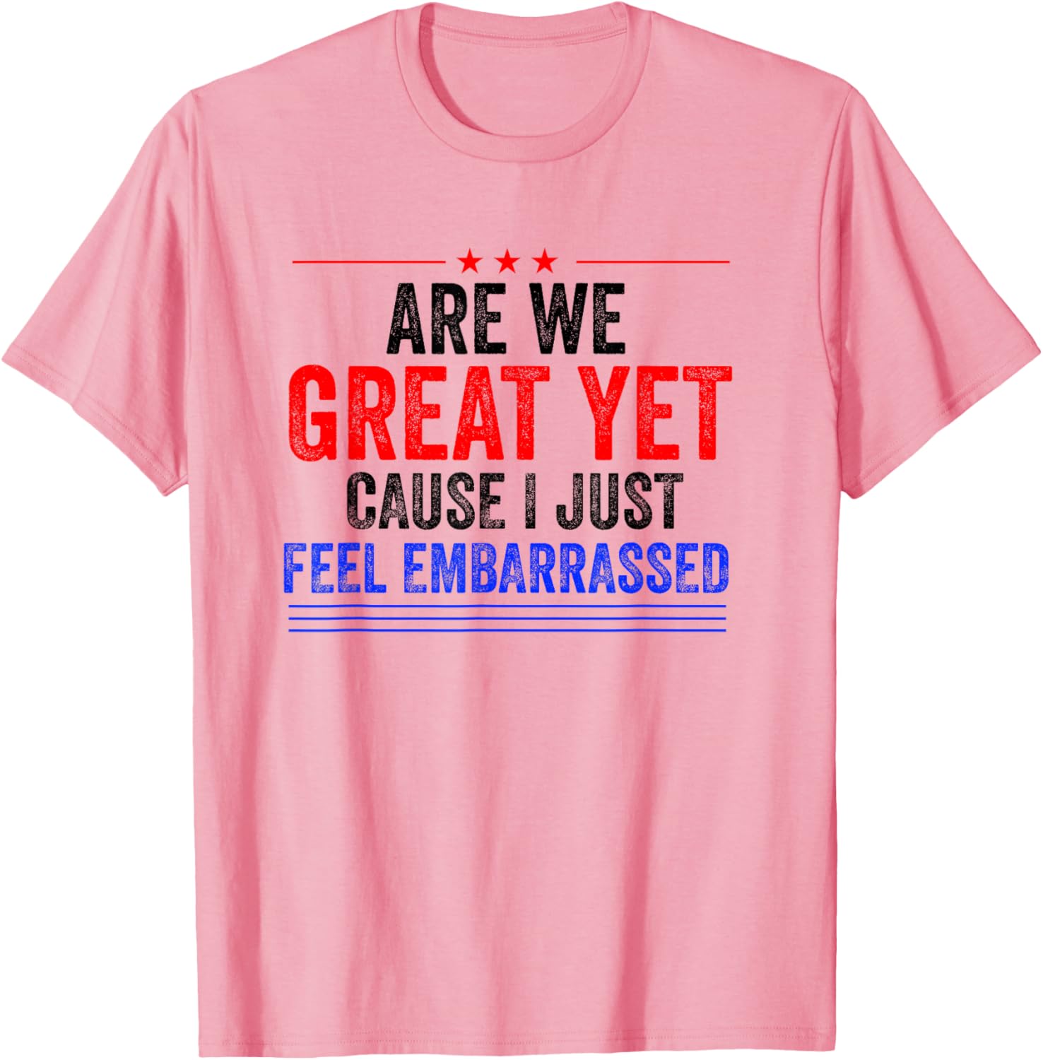 Fun 'Are We Great Yet?' Democrat T-Shirt for Proud Supporters - 7