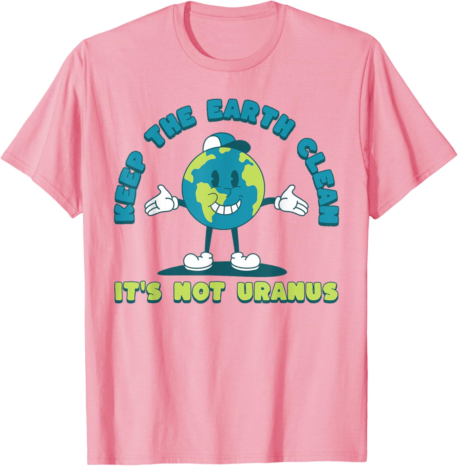 Keep The Earth Clean It's Not Uranus Earth Day T-Shirt for Eco Lovers - 2