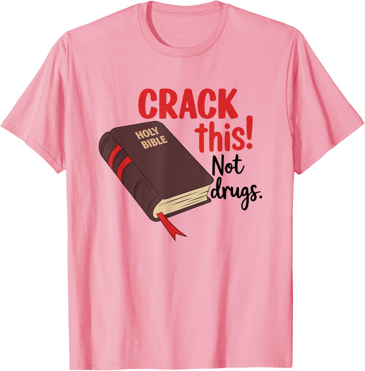 Crack This Not Drugs Inspirational Bible T-Shirt for Trendy Style - 3