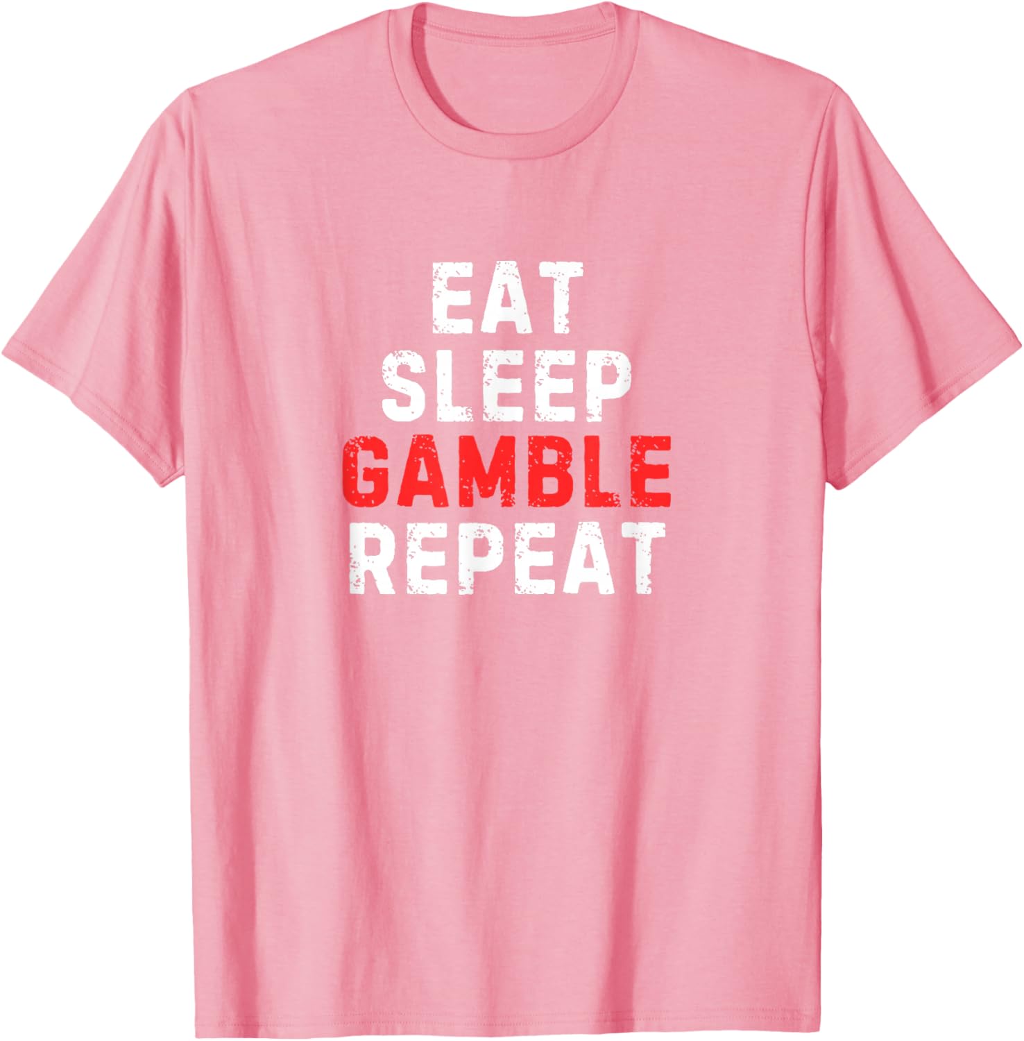 Funny Eat Sleep Gamble Repeat T-Shirt for Gambling Enthusiasts - 8