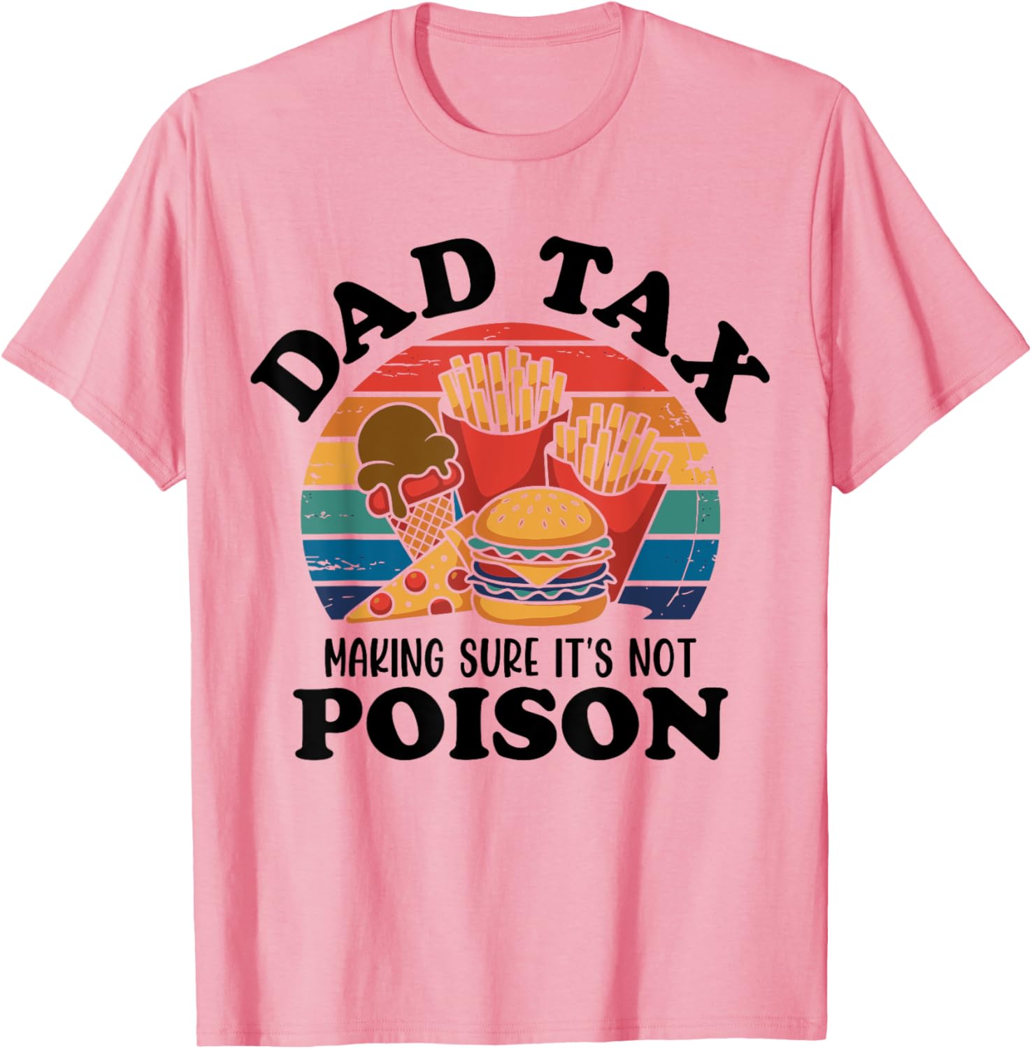 Best Dad Ever T-Shirt for Papas with Fun Dad Tax Quote - 5
