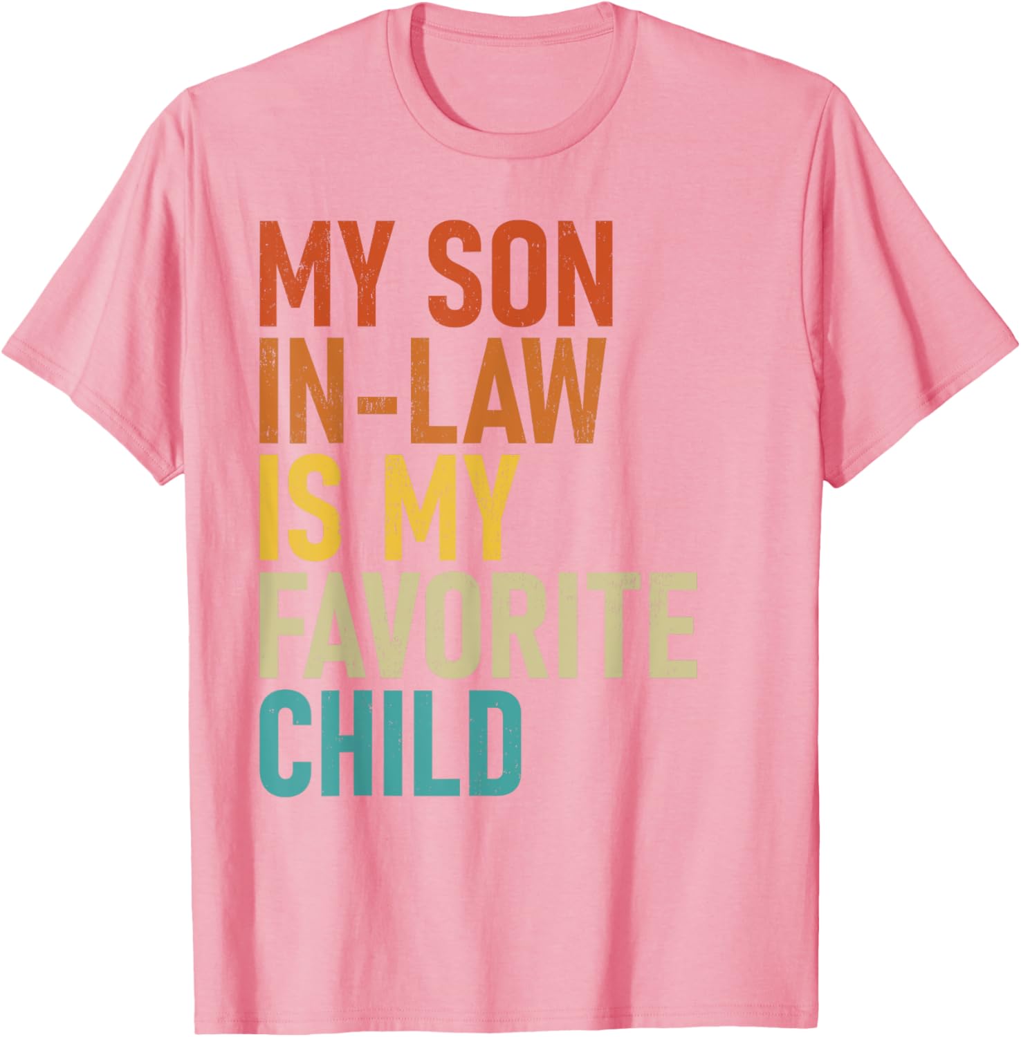 My Son In Law Is My Favorite Child T-Shirt for Proud Parents - 3
