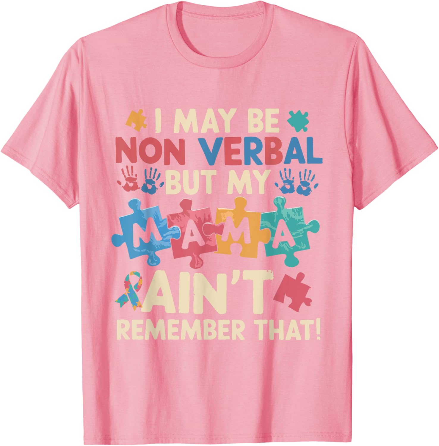 I May Be Non Verbal But My Mama Ain't T-Shirt for Unique Expressions - 9