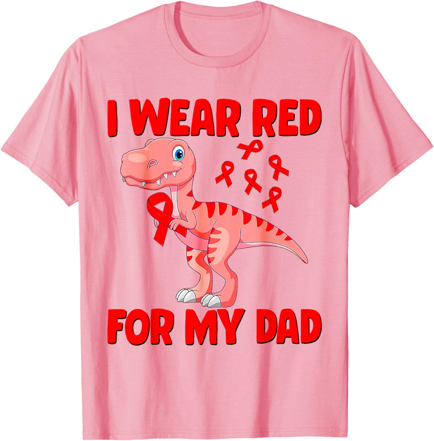 I Wear Red For My Dad Heart Disease Awareness Toddler T-Shirt - 1