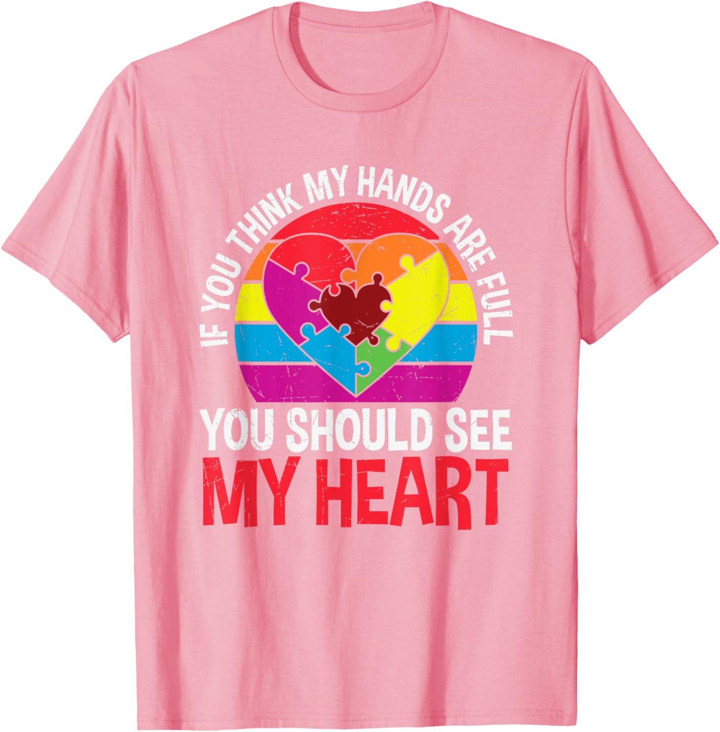 If You Think My Hands Are Full Autism Awareness Puzzle Heart T-Shirt - 5