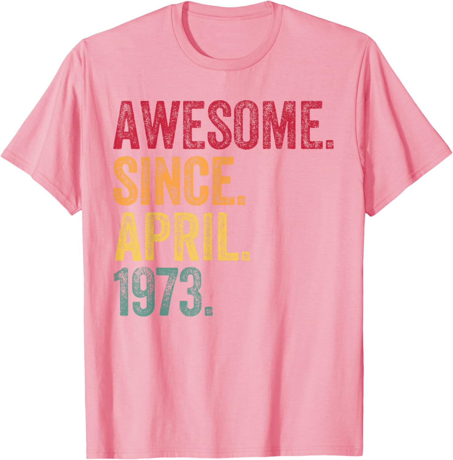 Retro 52nd Birthday T-Shirt Awesome Since April 1973 for Men and Women - 12