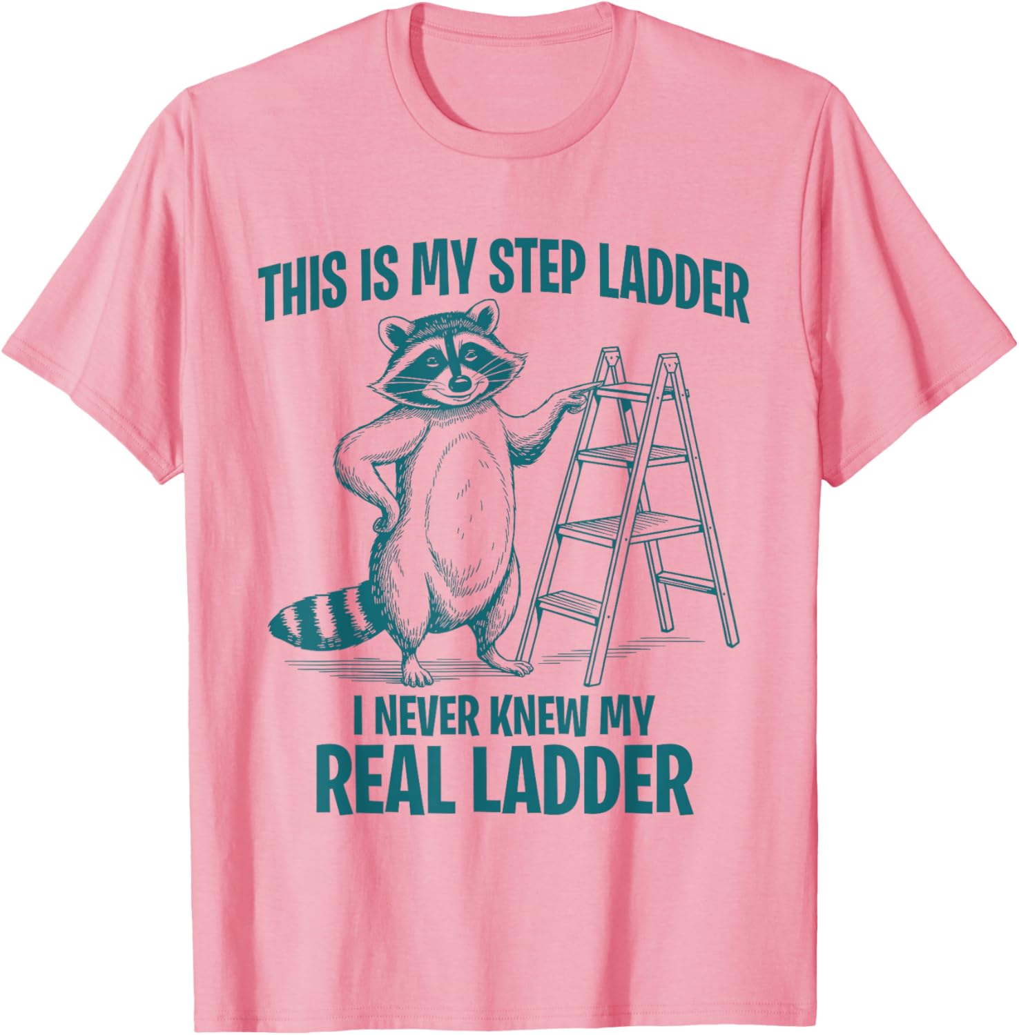 Funny Raccoon Step Ladder T-Shirt for Animal Lovers and Humor Fans - 5