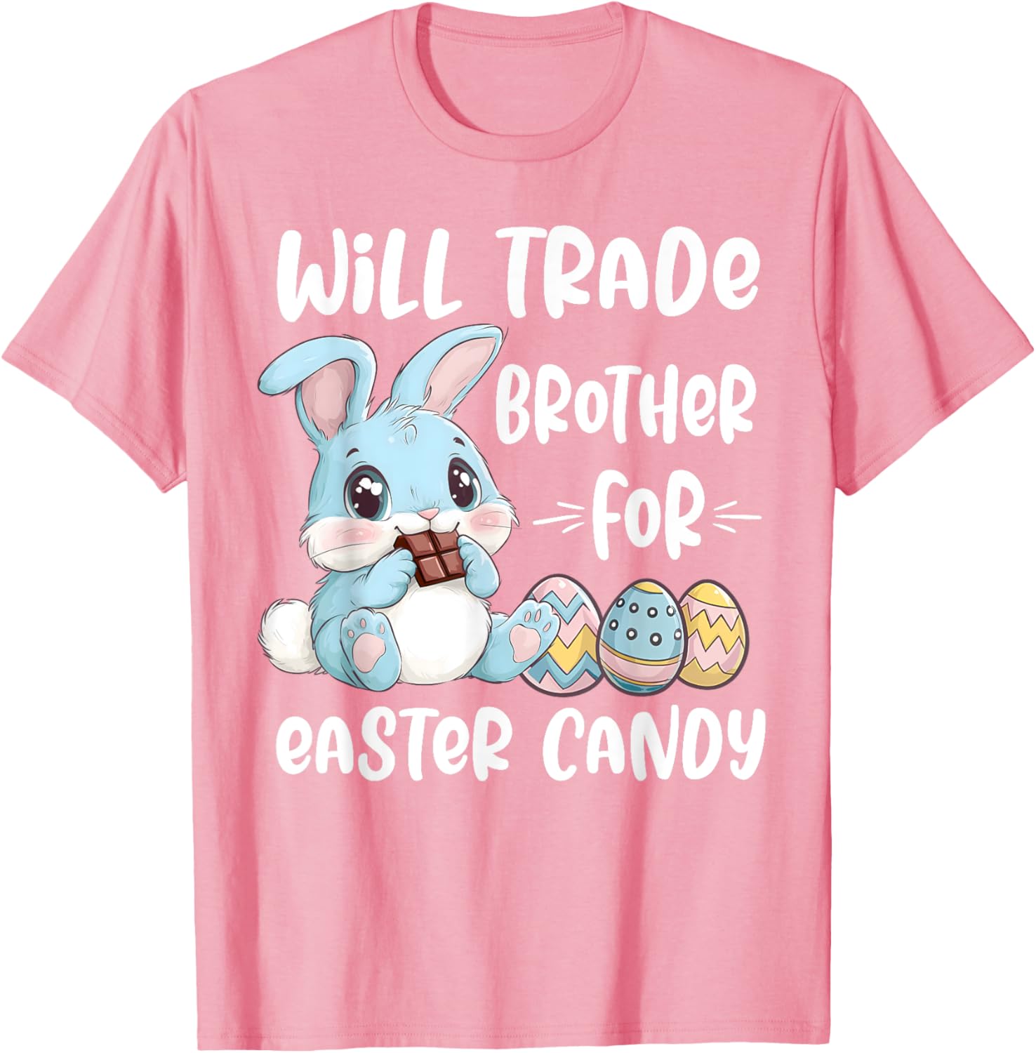 Cute Will Trade Brother For Easter Candy T-Shirt for Kids and Siblings - 8