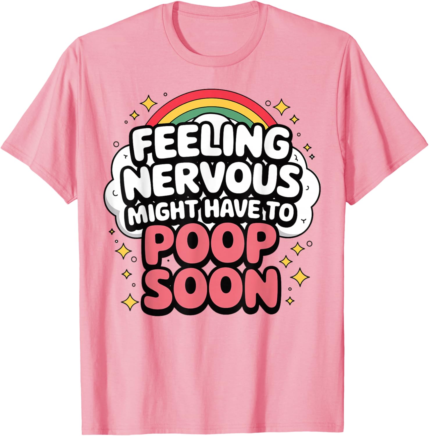 Funny Nervous Poop Soon Saying T-Shirt for Comfy Casual Wear - 5
