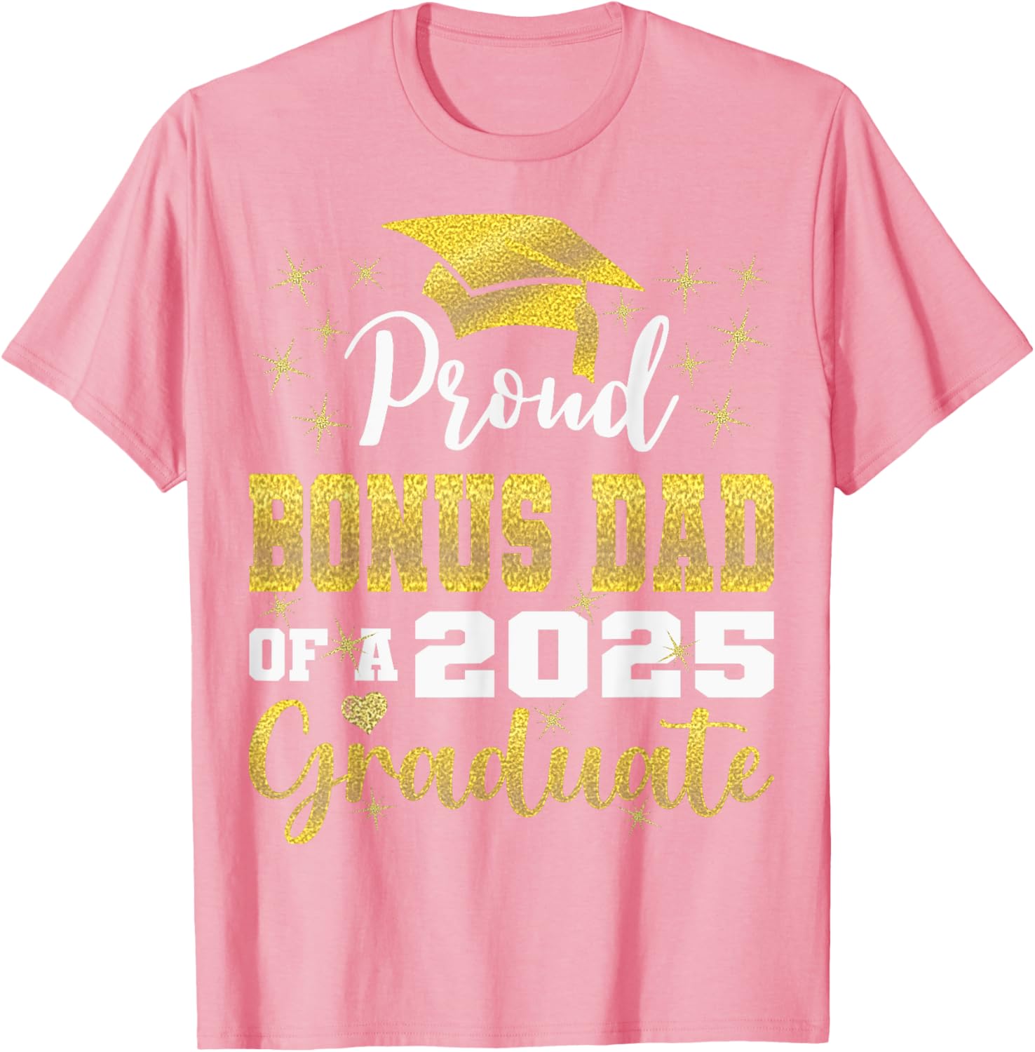 Super Proud Bonus Dad 2025 Graduate Graduation Family T-Shirt - 3