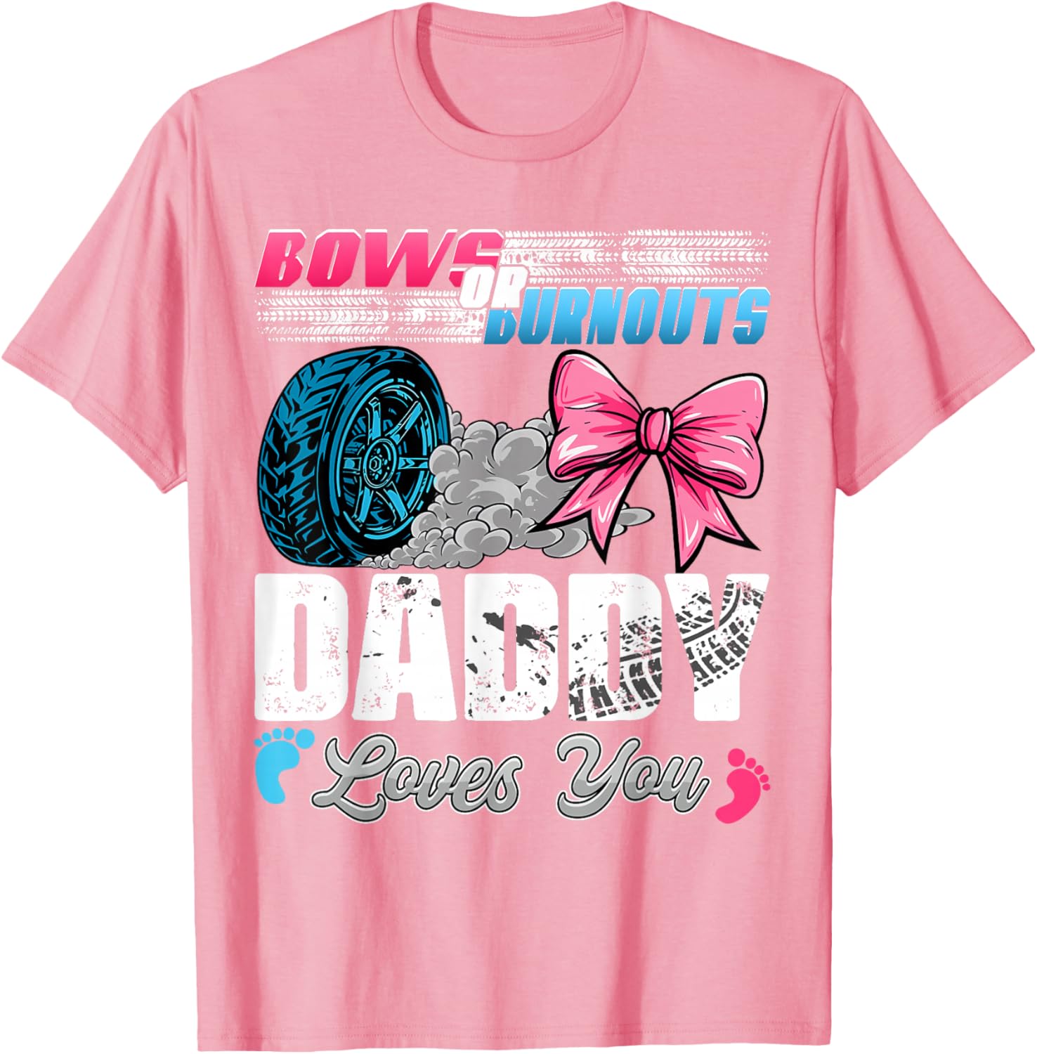 Daddy Loves You Gender Reveal T-Shirt for Burnouts or Bows Parties - 15