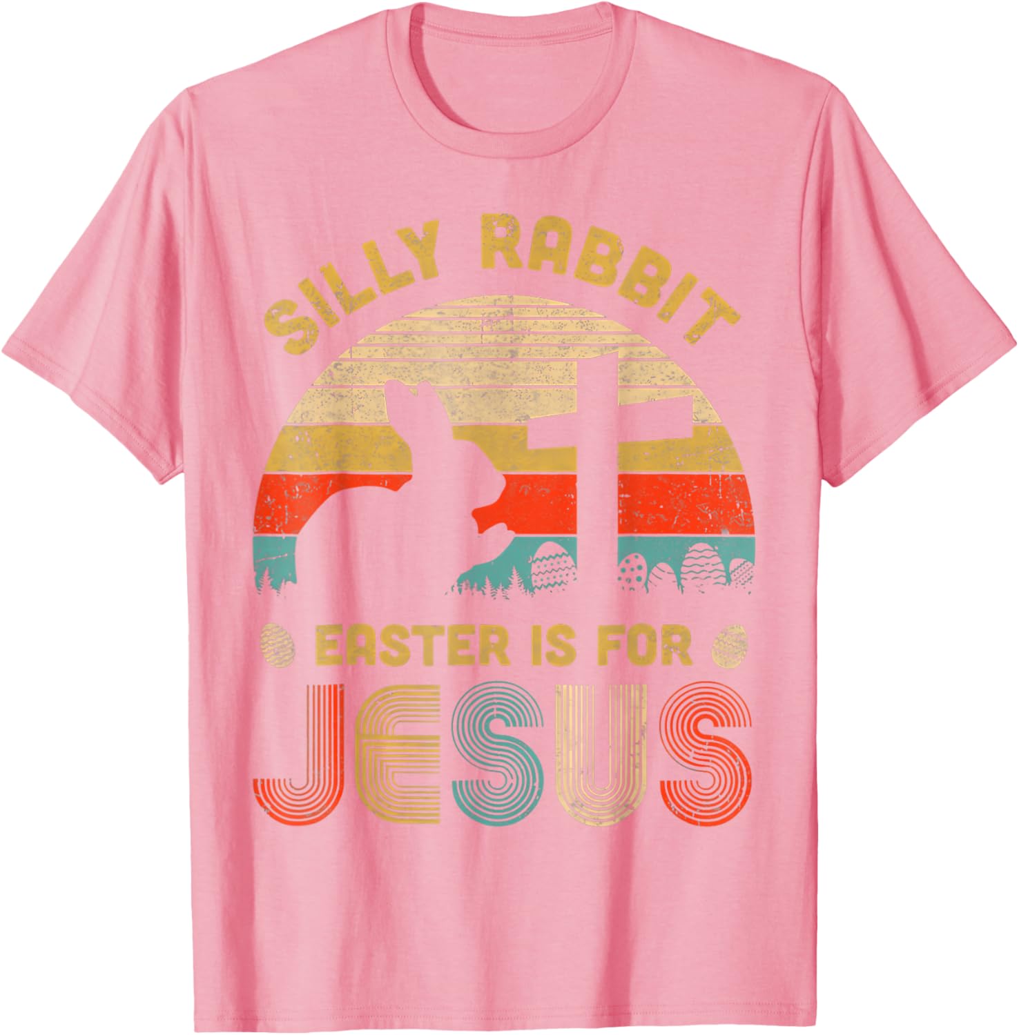 Silly Rabbit Easter is for Jesus T-Shirt – Fun Christian Apparel for All - 11