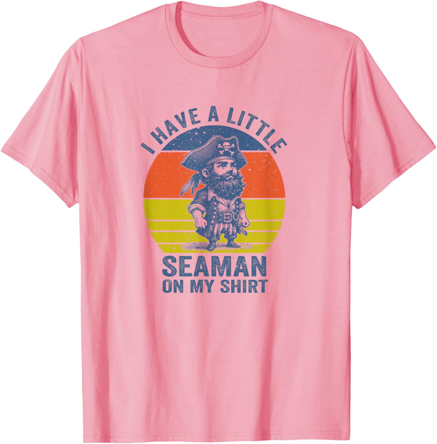 Funny Seaman T-Shirt for Men and Women - Nautical Humor Apparel - 6