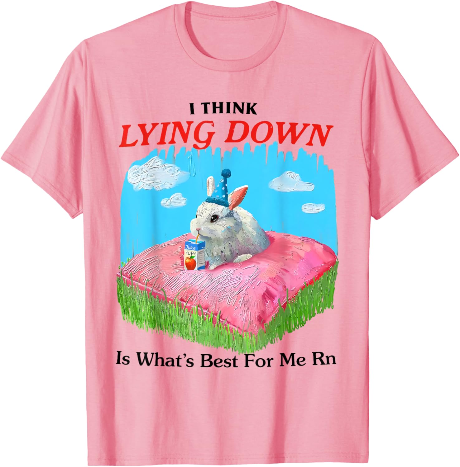 Cute Rabbit Meme T-Shirt I Think Lying Down Is Best for Me Right Now - 16
