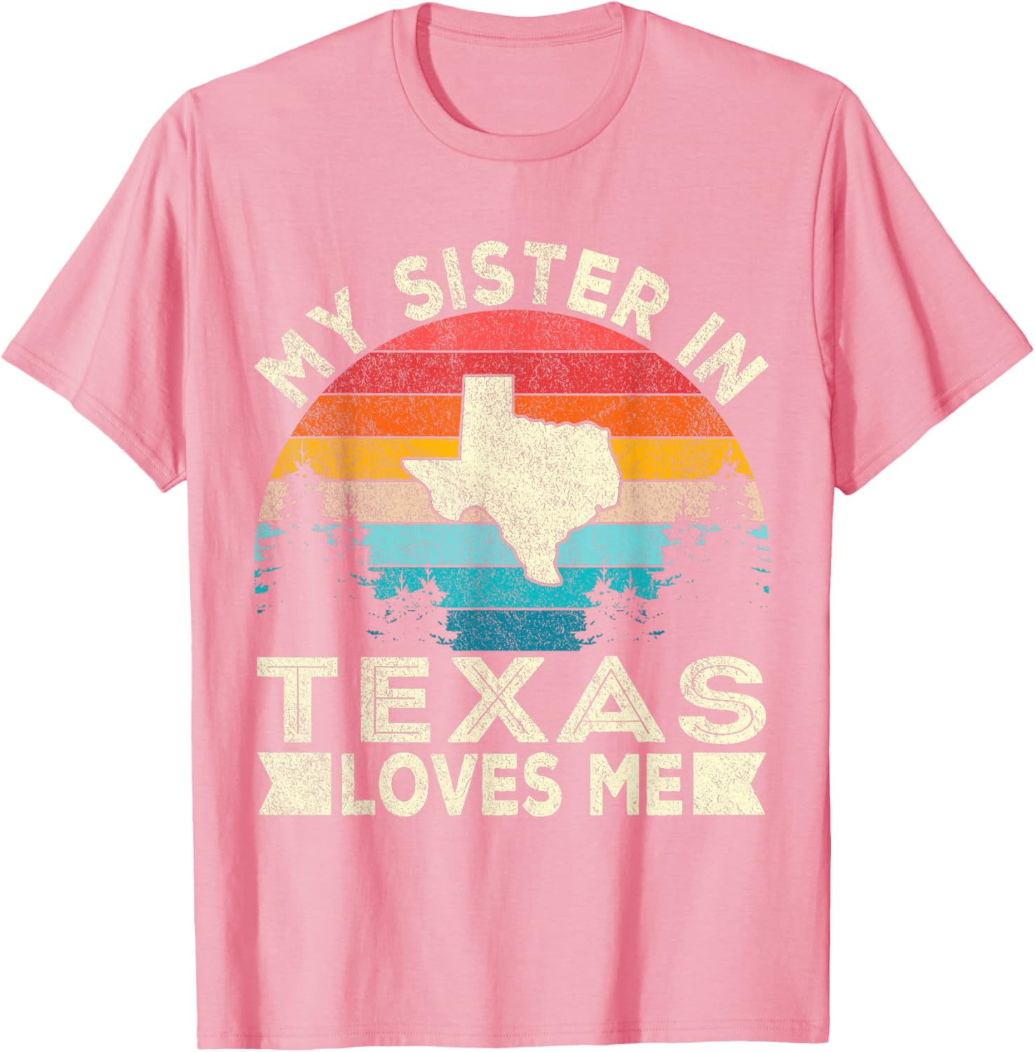 Retro Texas T-Shirt for Sisters - My Sister in Texas Loves Me Design - 20