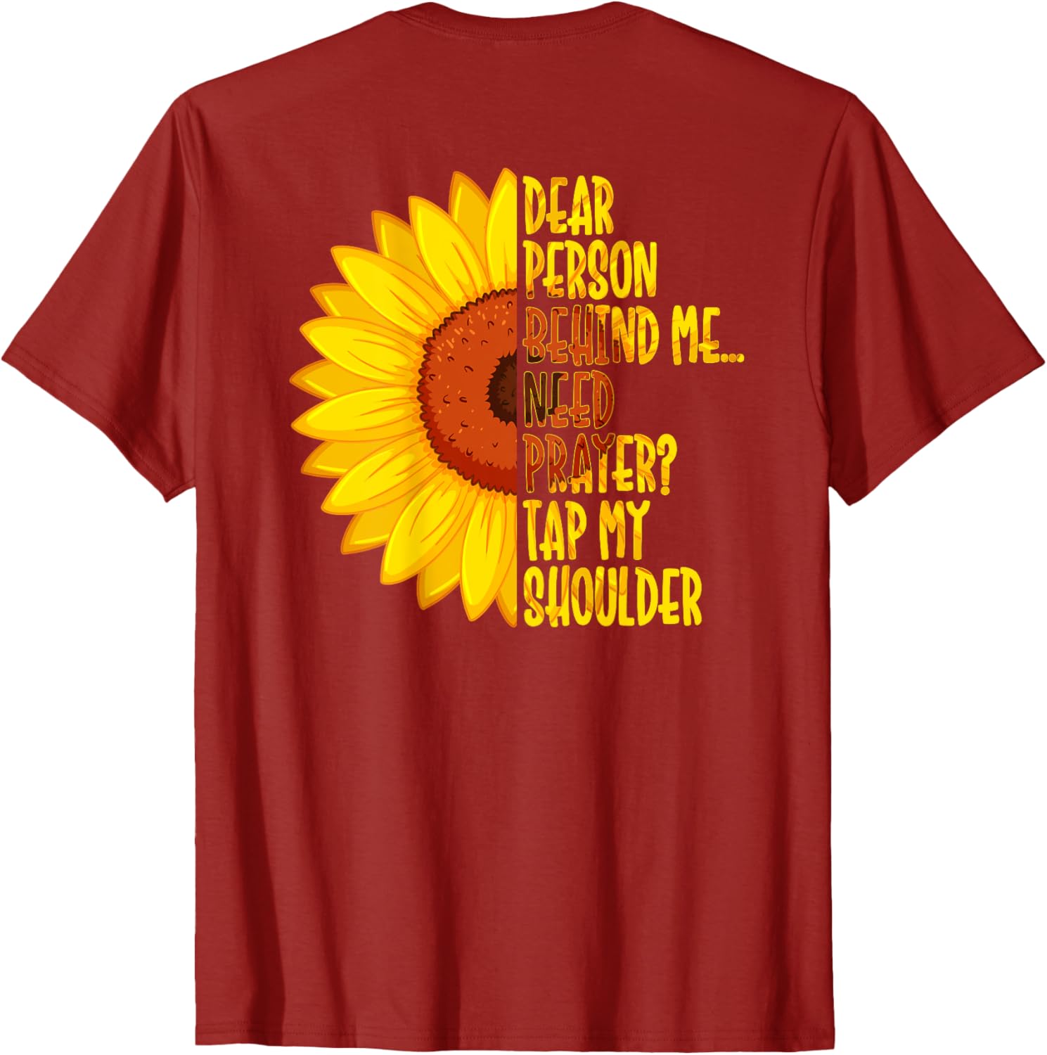 Dear Person Behind Me Need Prayer Tap My Shoulder T-Shirt for Comfort - 15