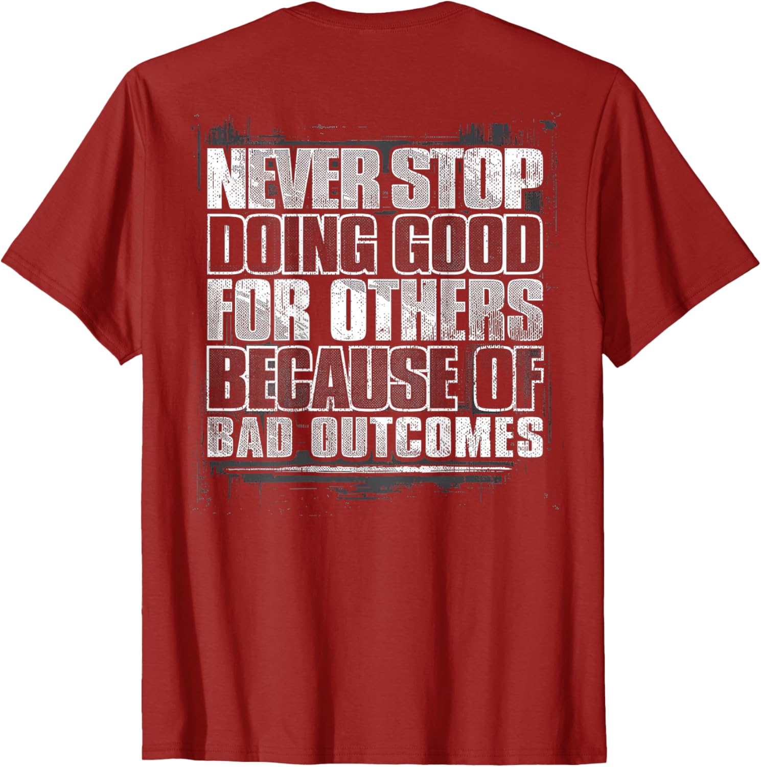 Never Stop Doing Good T-Shirt Inspiring Positive Vibes for Every Occasion - 6