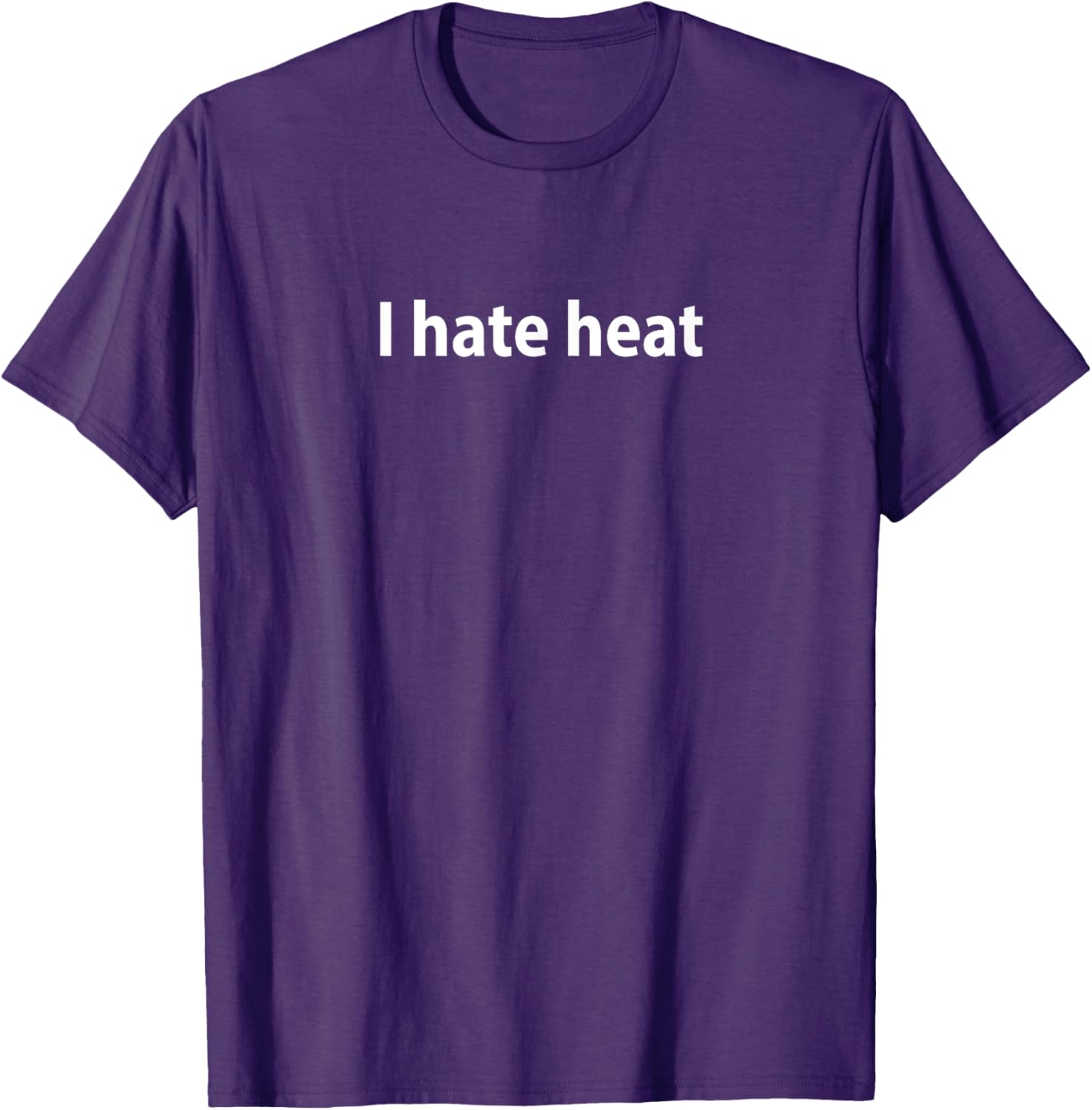 Funny I Hate Heat T-Shirt for Cool Comfort - Perfect Summer Attire - 6
