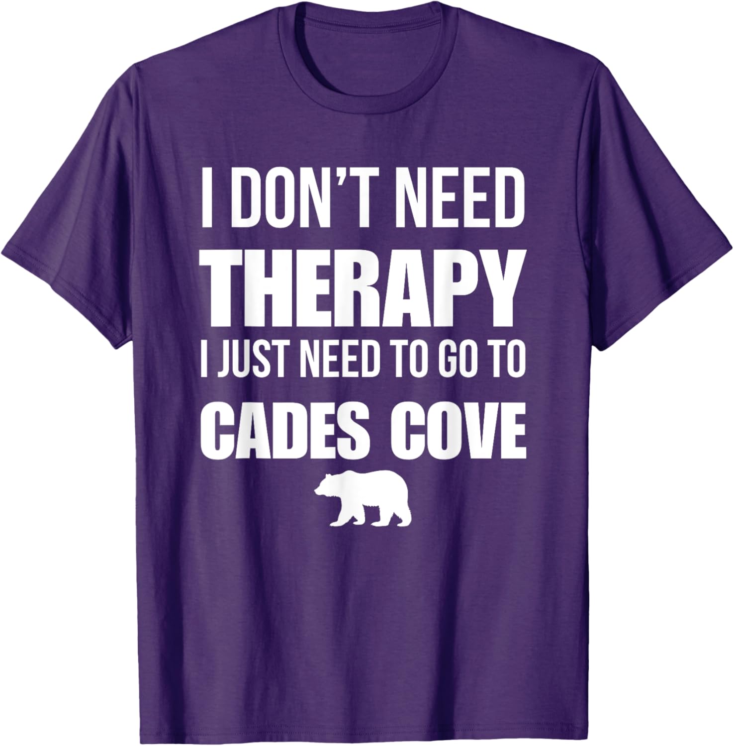 I Don’t Need Therapy Just Need Cades Cove T-Shirt for Nature Lovers - 9