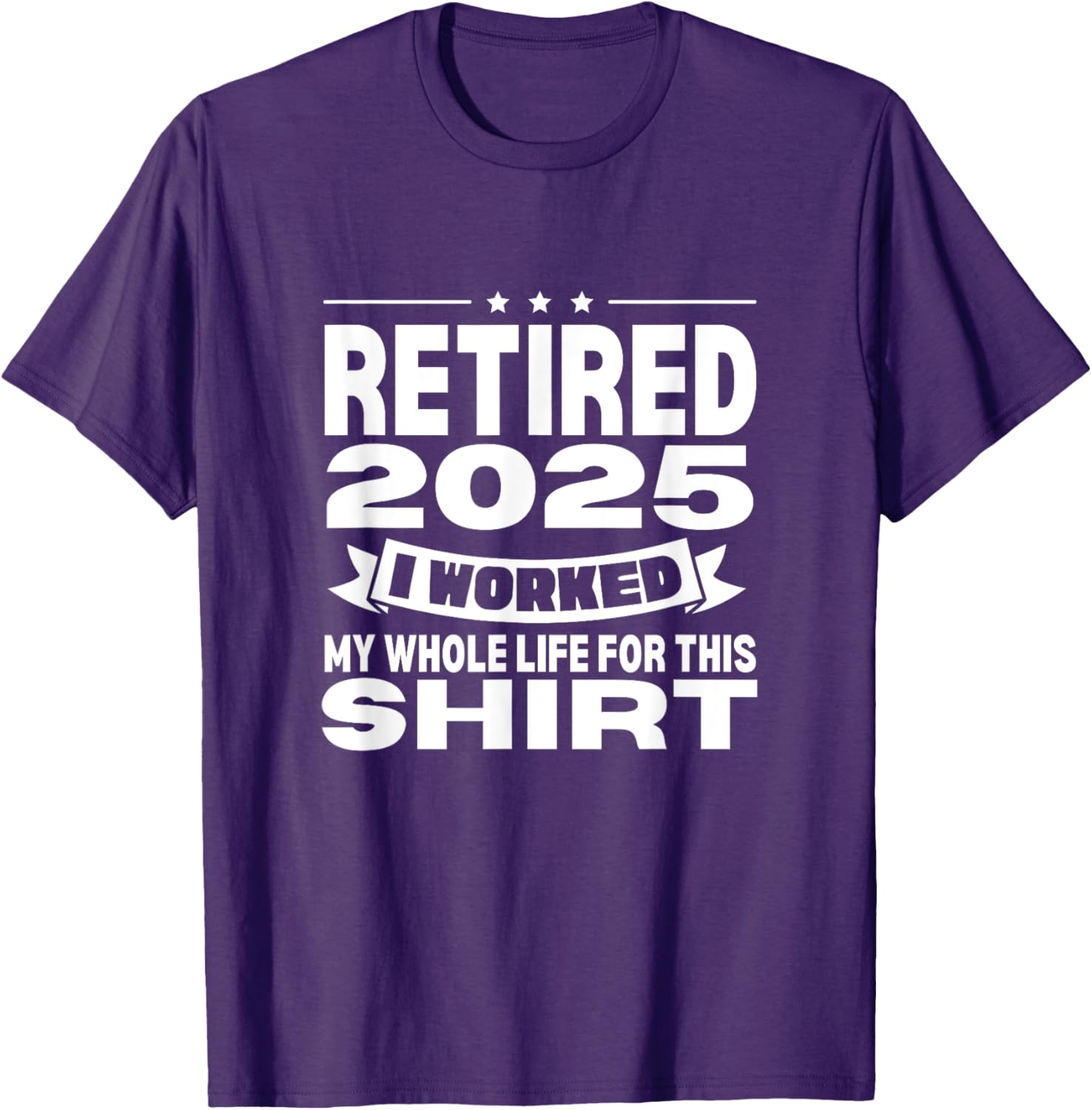 Retired 2025 Whole Life Work Celebration T-Shirt for Relaxed Style - 5