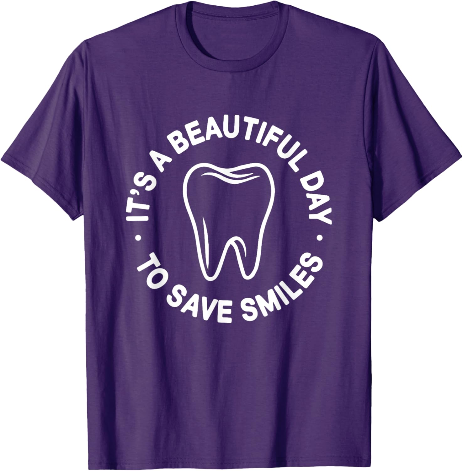 Beautiful Day to Save Smiles Dental Hygienist T-Shirt for Dentists - 21