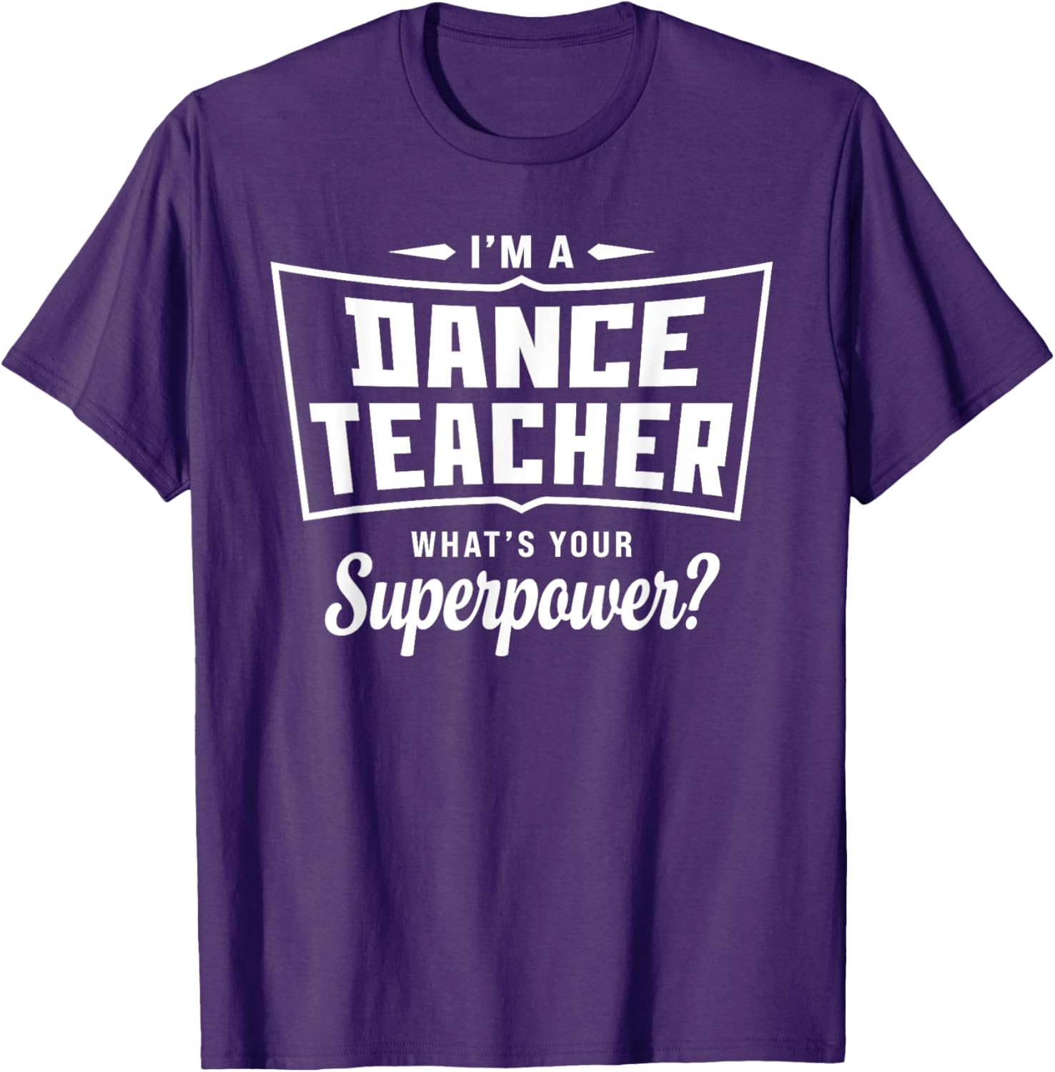 Funny Dance Teacher Superpower T-Shirt for Creative Educators - 5