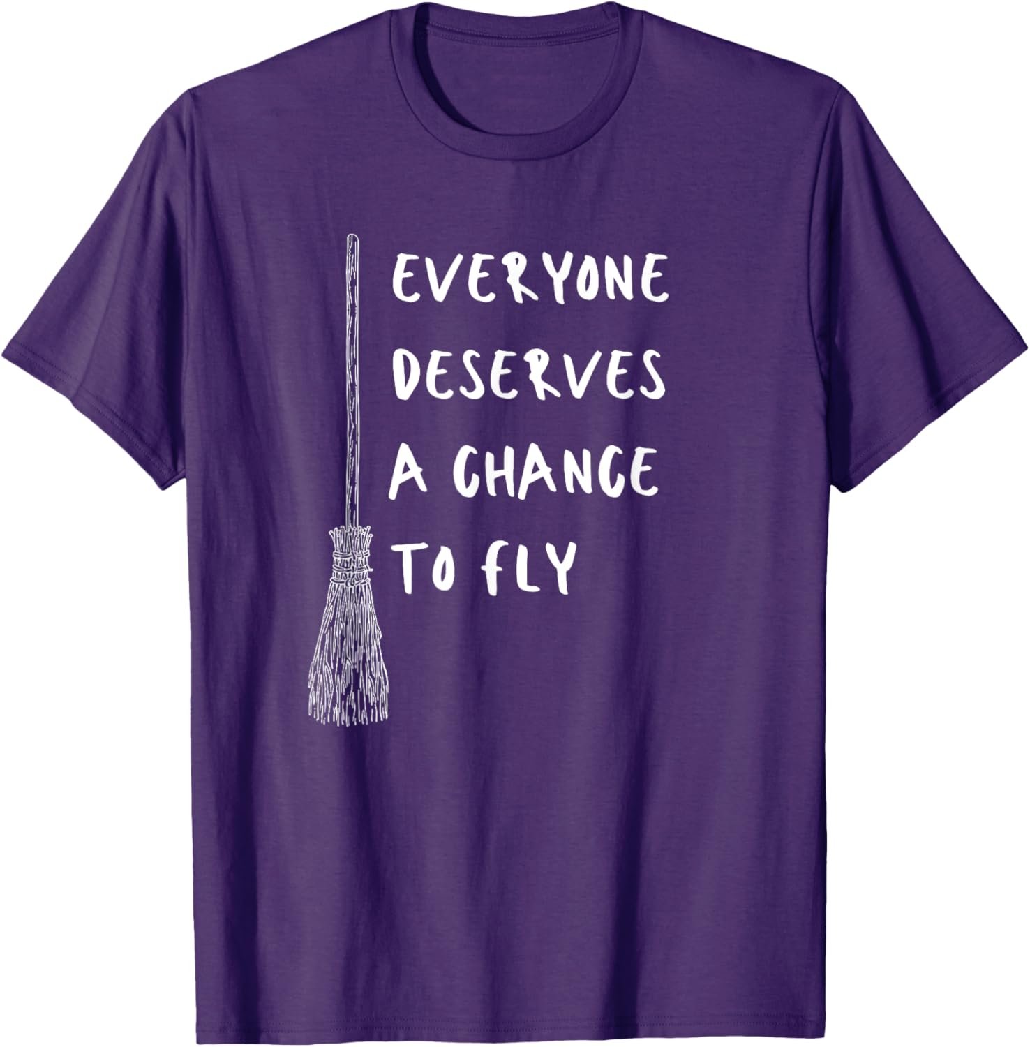Everyone Deserves A Chance To Fly Inspirational T-Shirt for All Ages - 14