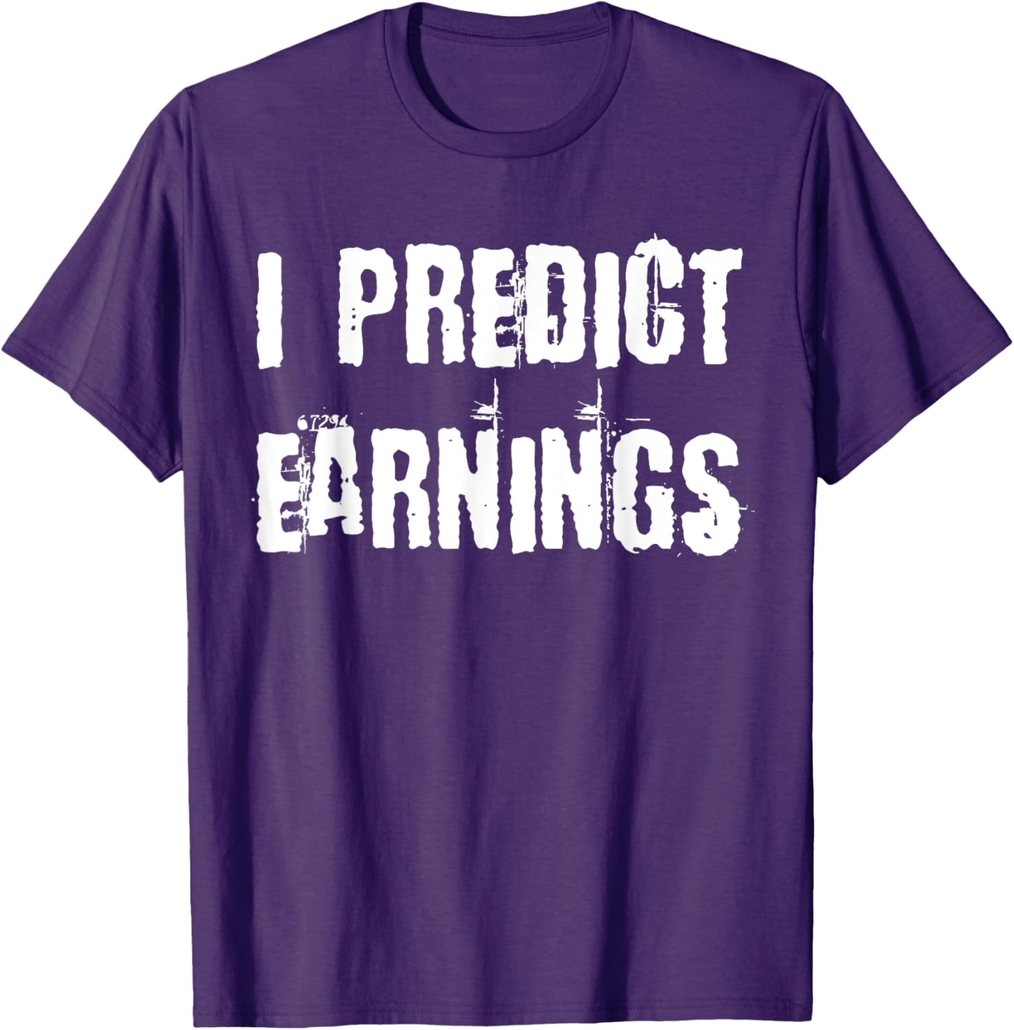 I Predict Earnings T-Shirt for Fun and Stylish Casual Wear - 20