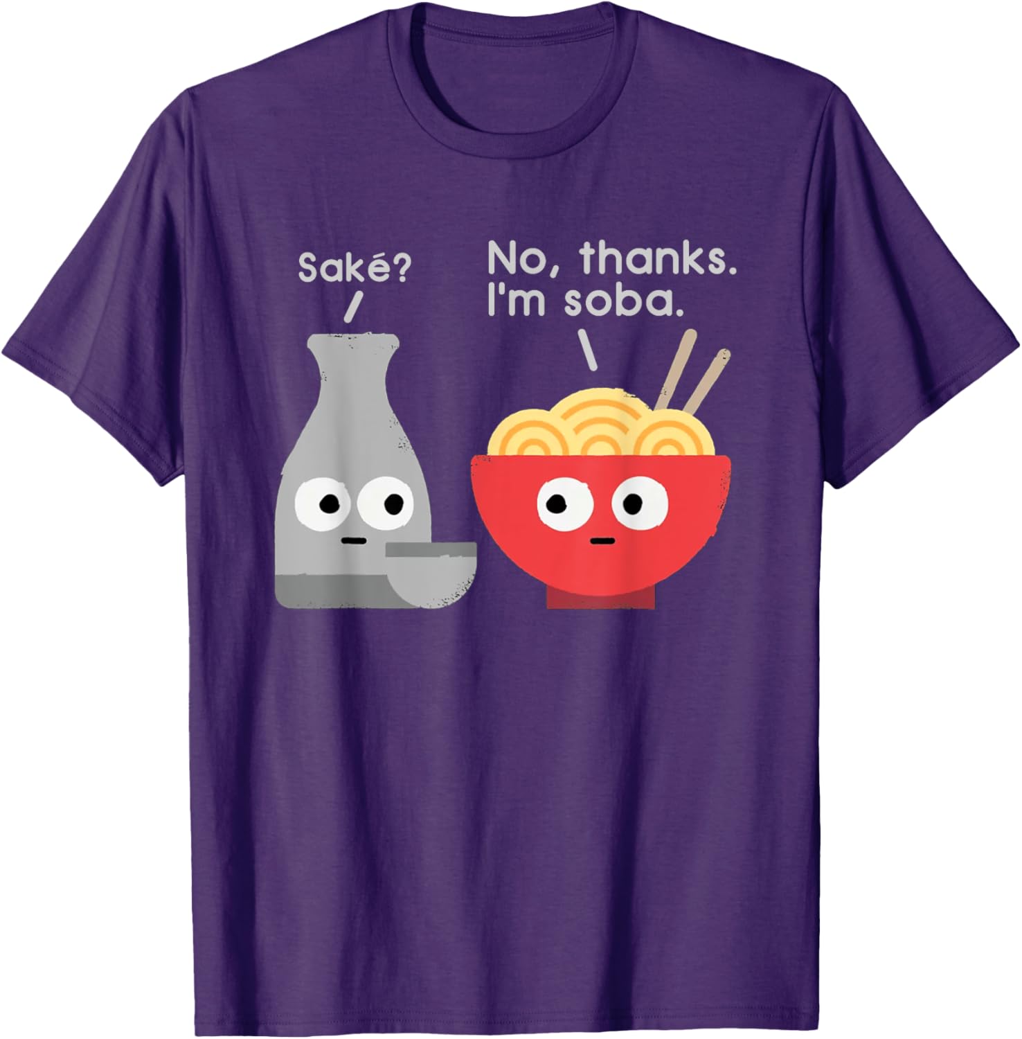 Sake No Thanks I'm Soba Funny Food Saying T-Shirt for Food Lovers - 14
