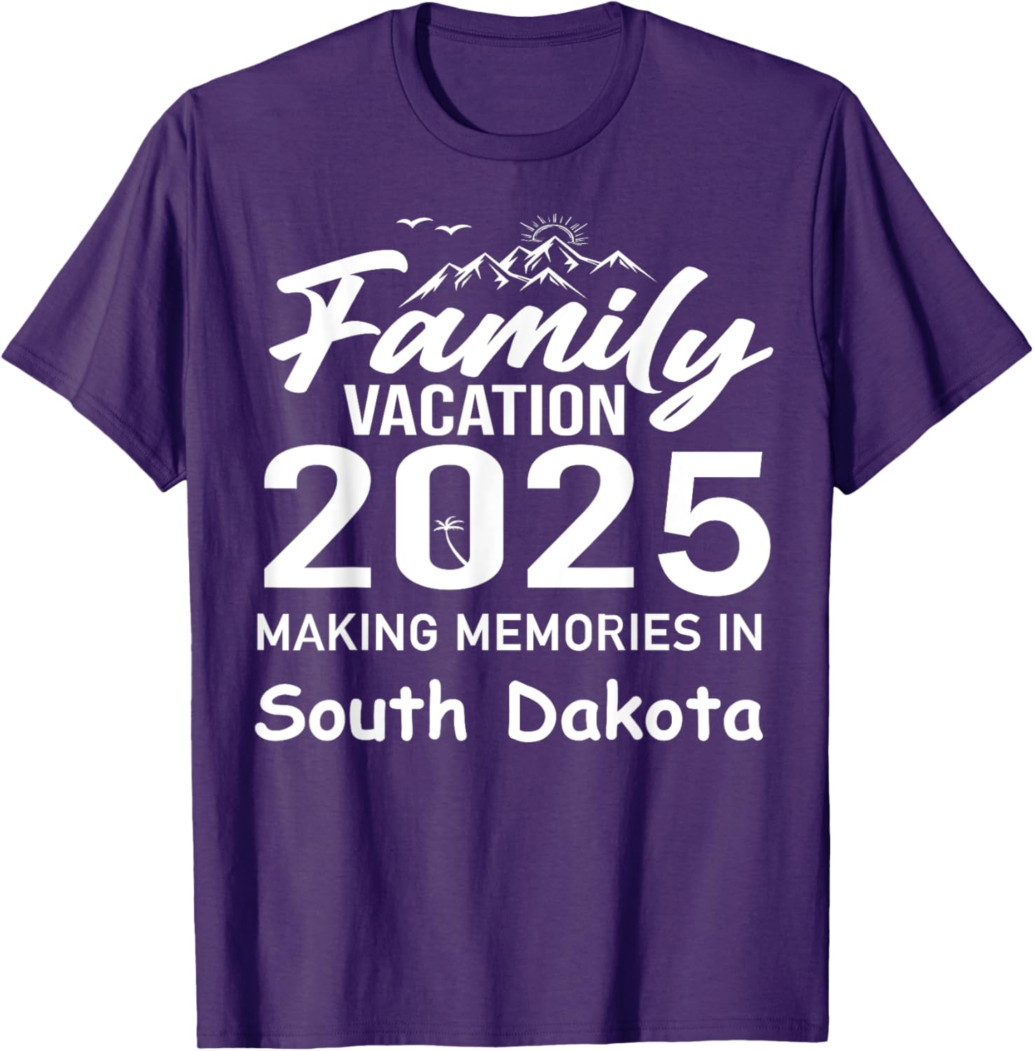 Family Vacation 2025 Summer T-Shirt - South Dakota Memories Fun Wear - 18
