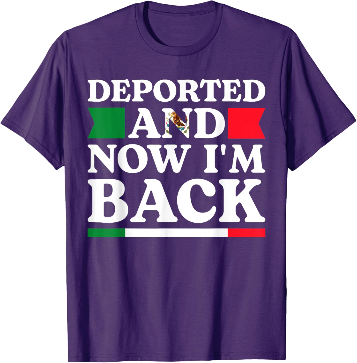 Deported and Back Mexican American Pride T-Shirt for All Occasions - 4