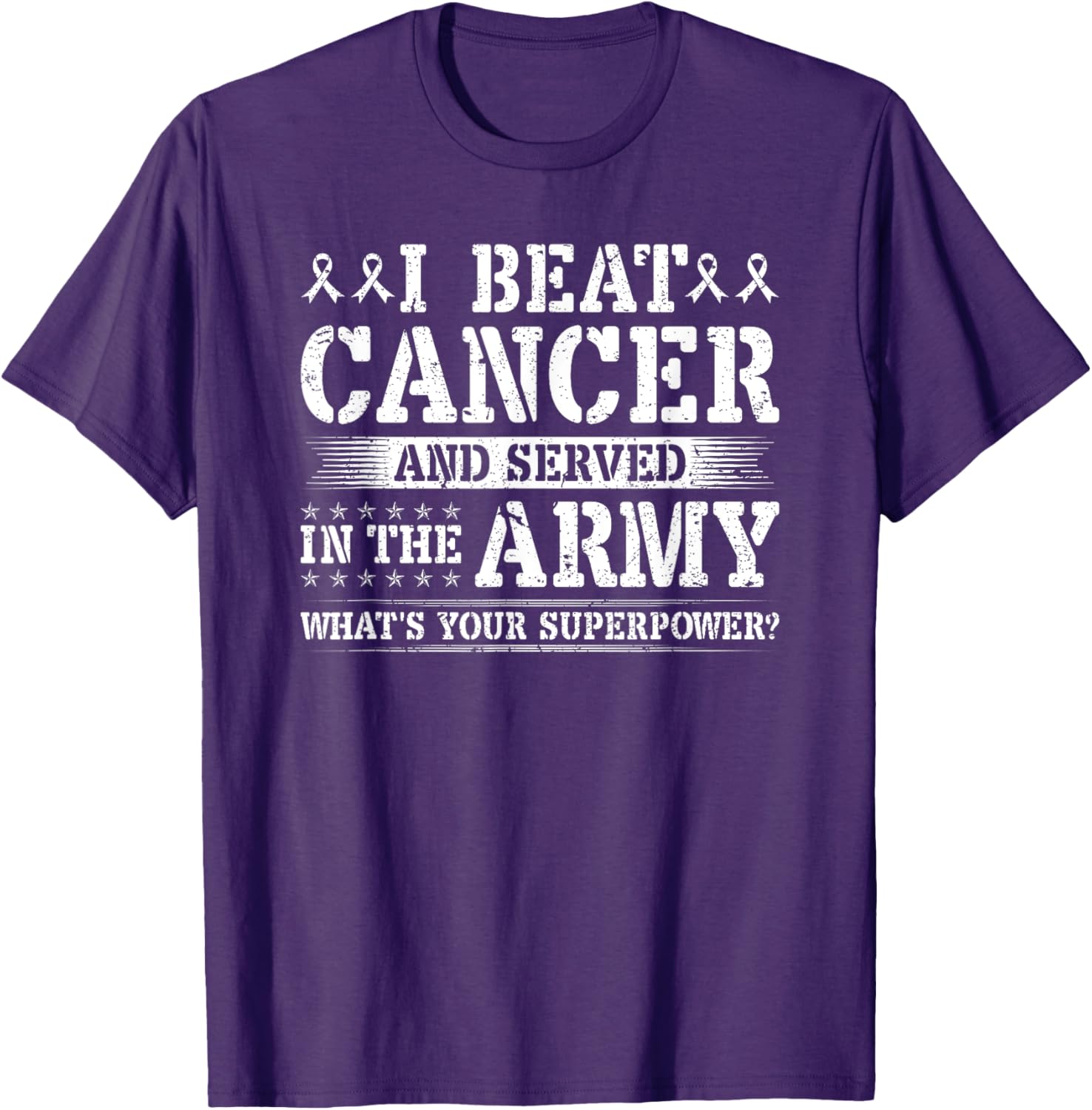 Beat Cancer and Serve in the Army Superpower T-Shirt for Heroes - 1