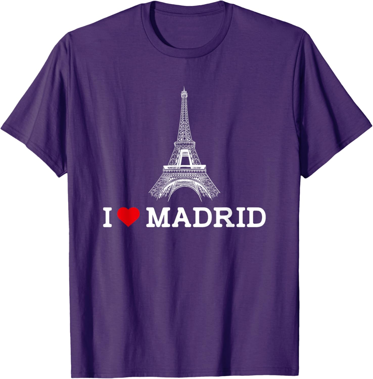 Funny I Love Madrid Eiffel Tower Prankster T-Shirt for Gag Gifts - 14