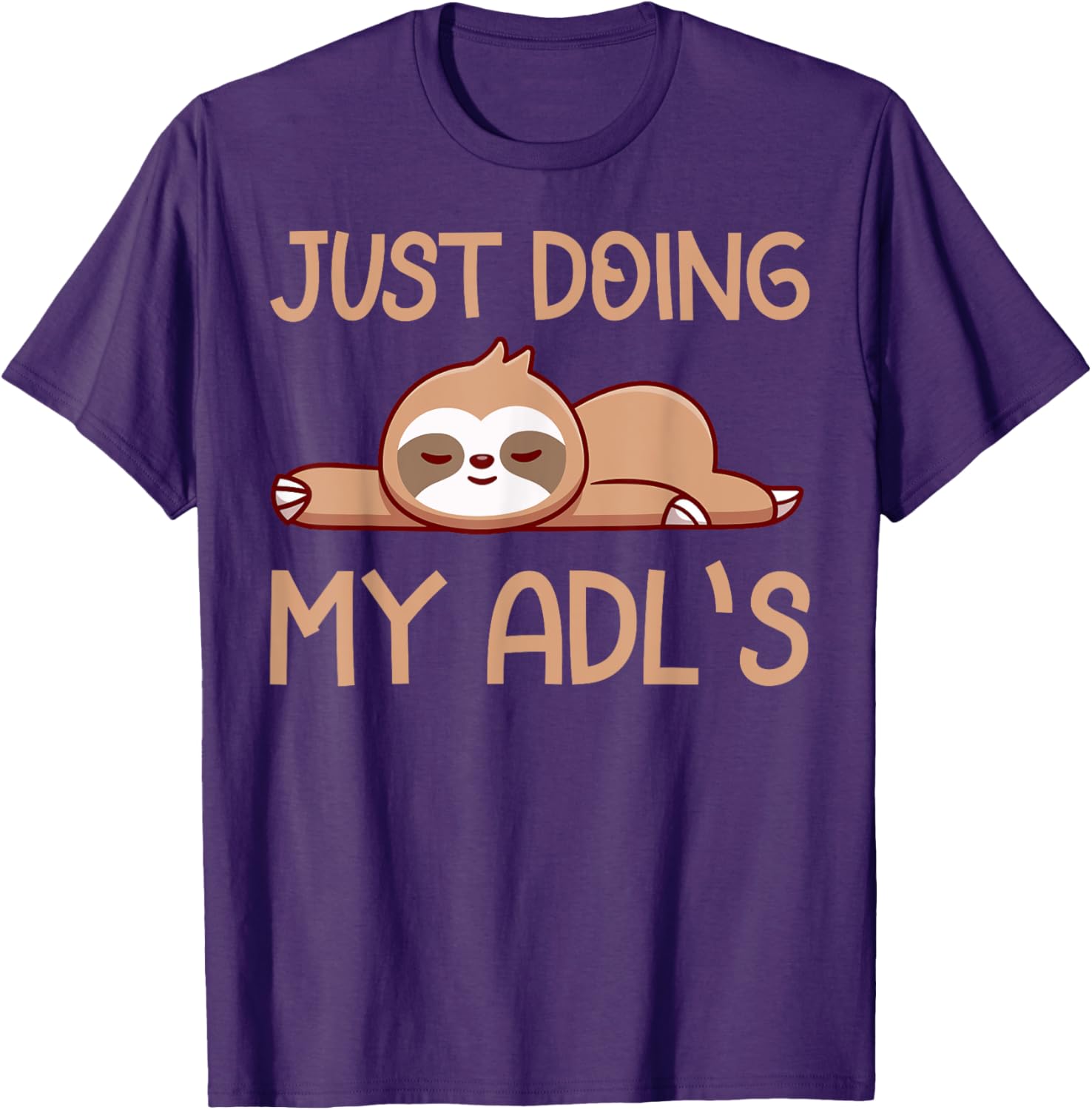 Cute Sloth Doing My ADLs T-Shirt for Occupational Therapists and OT Lovers - 11