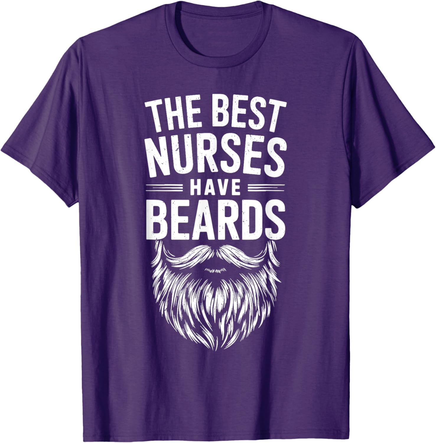Best Nurses Have Beards T-Shirt for Men - Funny Nursing Gift - 7