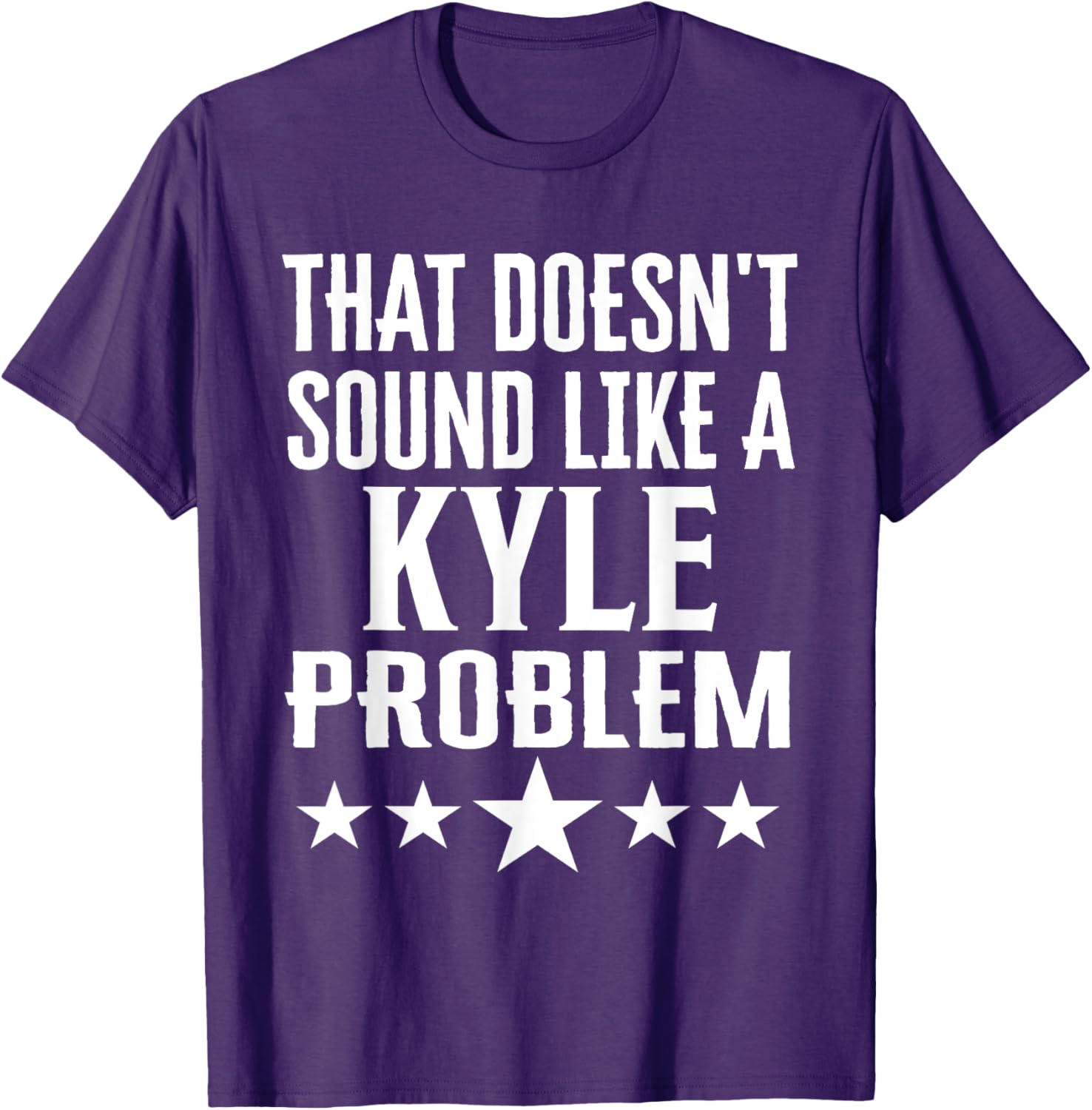 Humorous That Doesn't Sound Like A Kyle Problem T-Shirt for Fun Lovers - 13