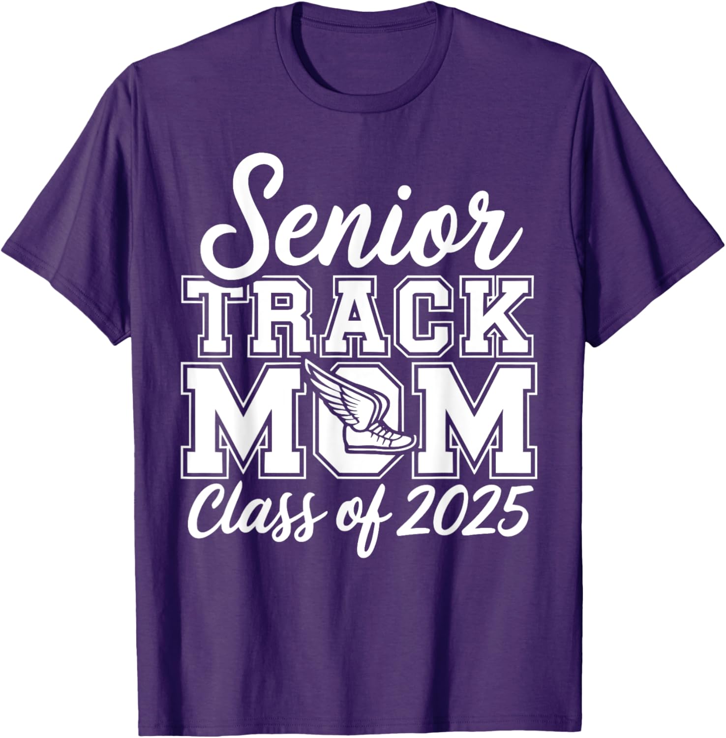 Senior Track Mom Life 2025 T-Shirt for Proud Class of 2025 Moms - 1