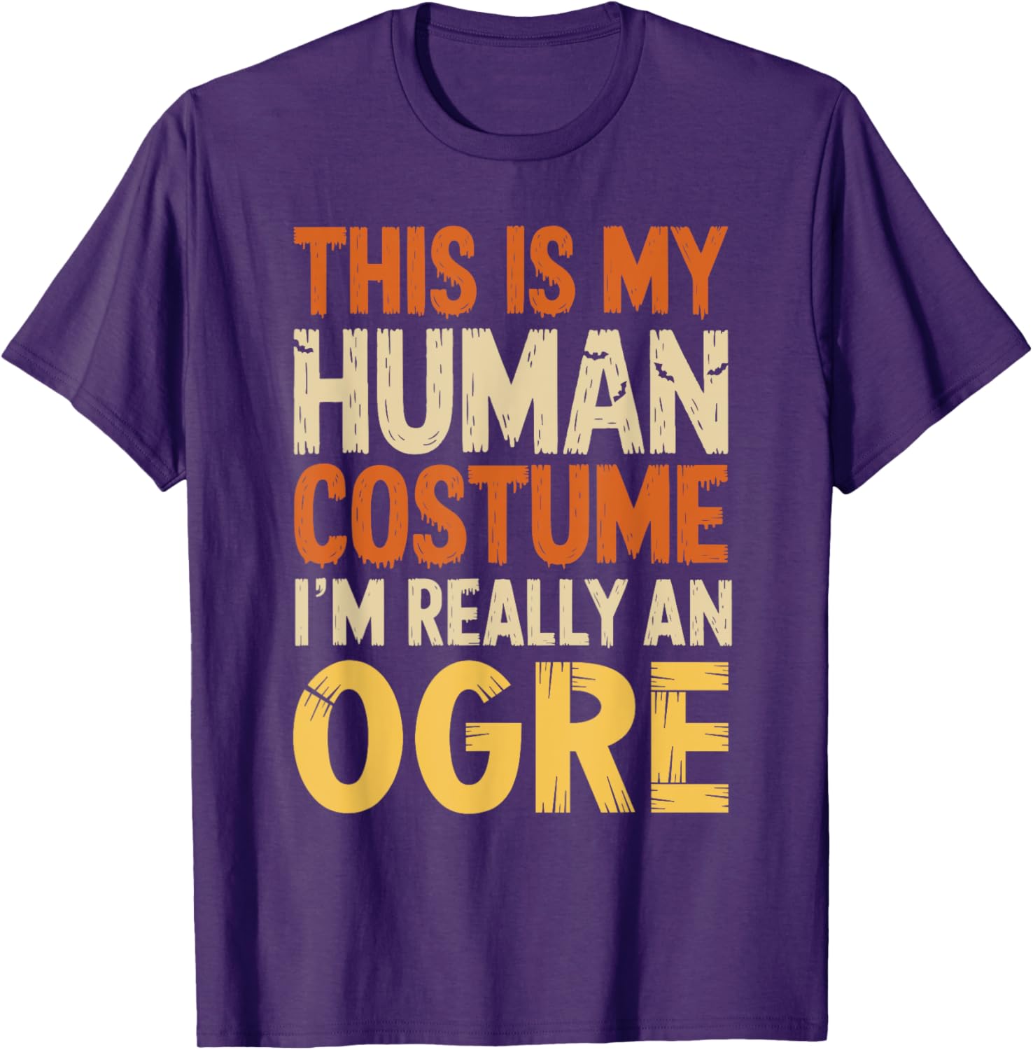 This Is My Human Costume I'm Really An Ogre Halloween T-Shirt for Fun - 5