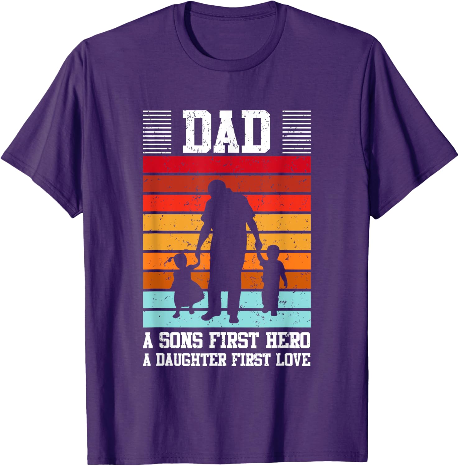 Dad A Son's First Hero Daughter's First Love T-Shirt for Family Love - 21