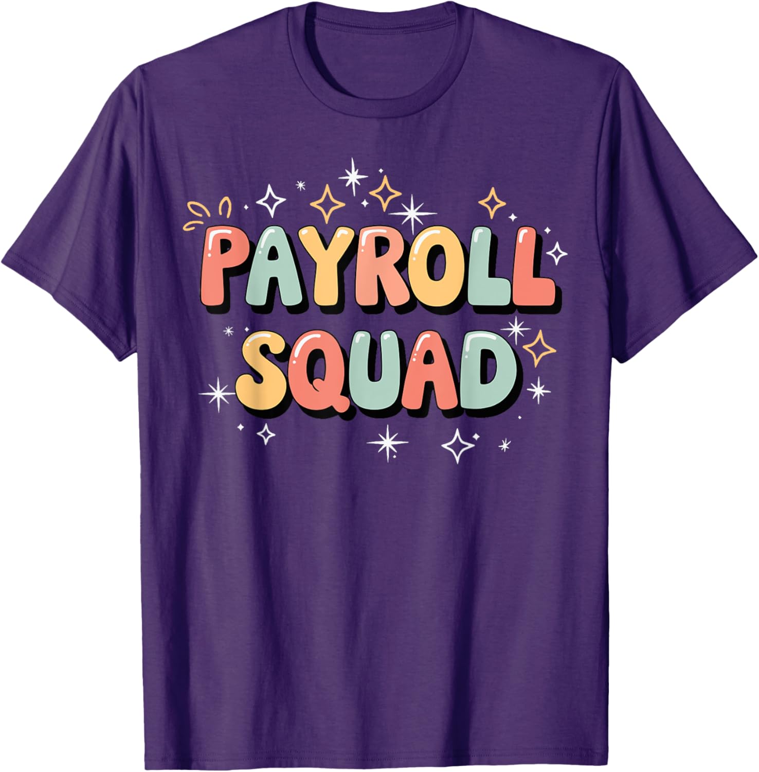 Payroll Squad T-Shirt - Fun Graphic Tee for Payroll Professionals - 12