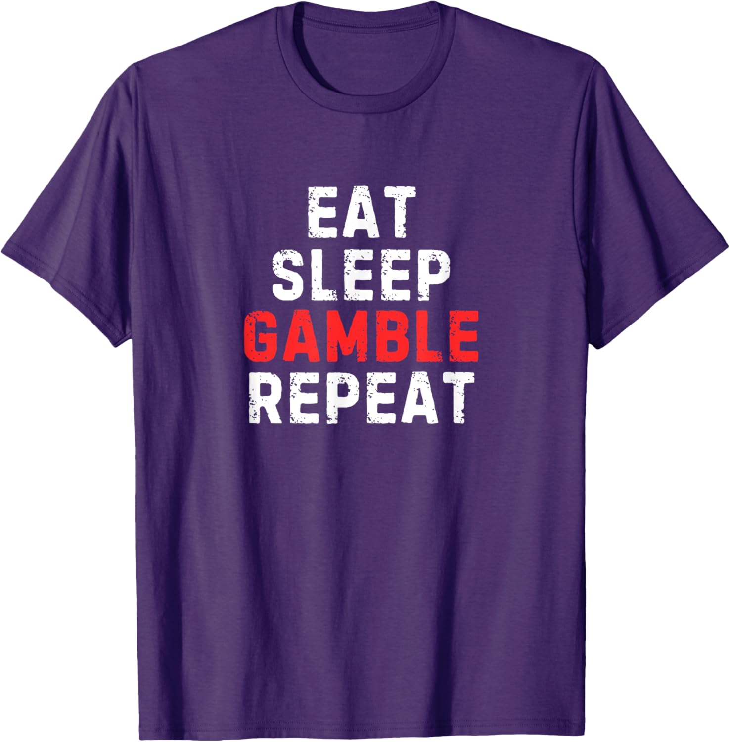 Funny Eat Sleep Gamble Repeat T-Shirt for Gambling Enthusiasts - 9