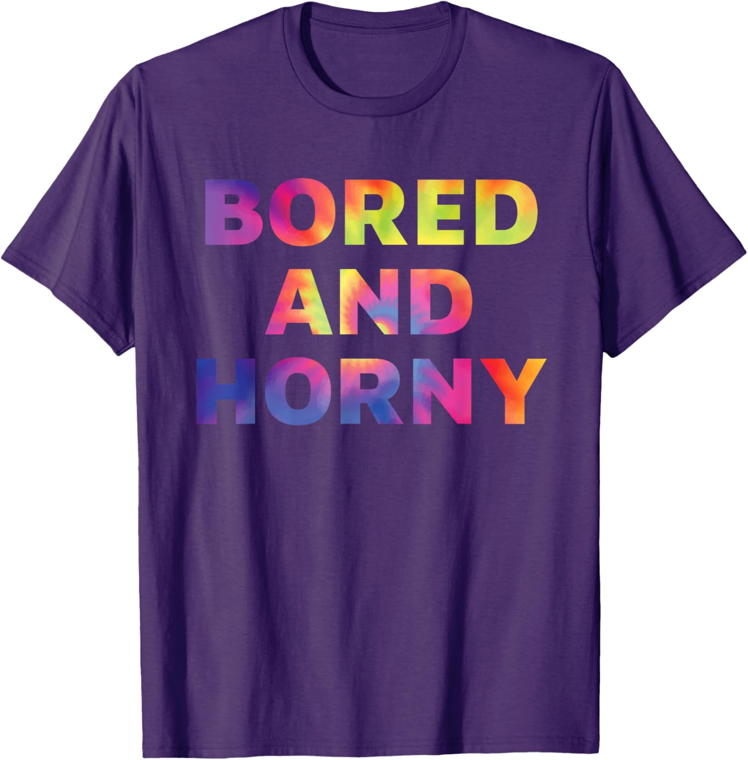 Bored And Horny Funny Quote T-Shirt for Fun Casual Wear - 24