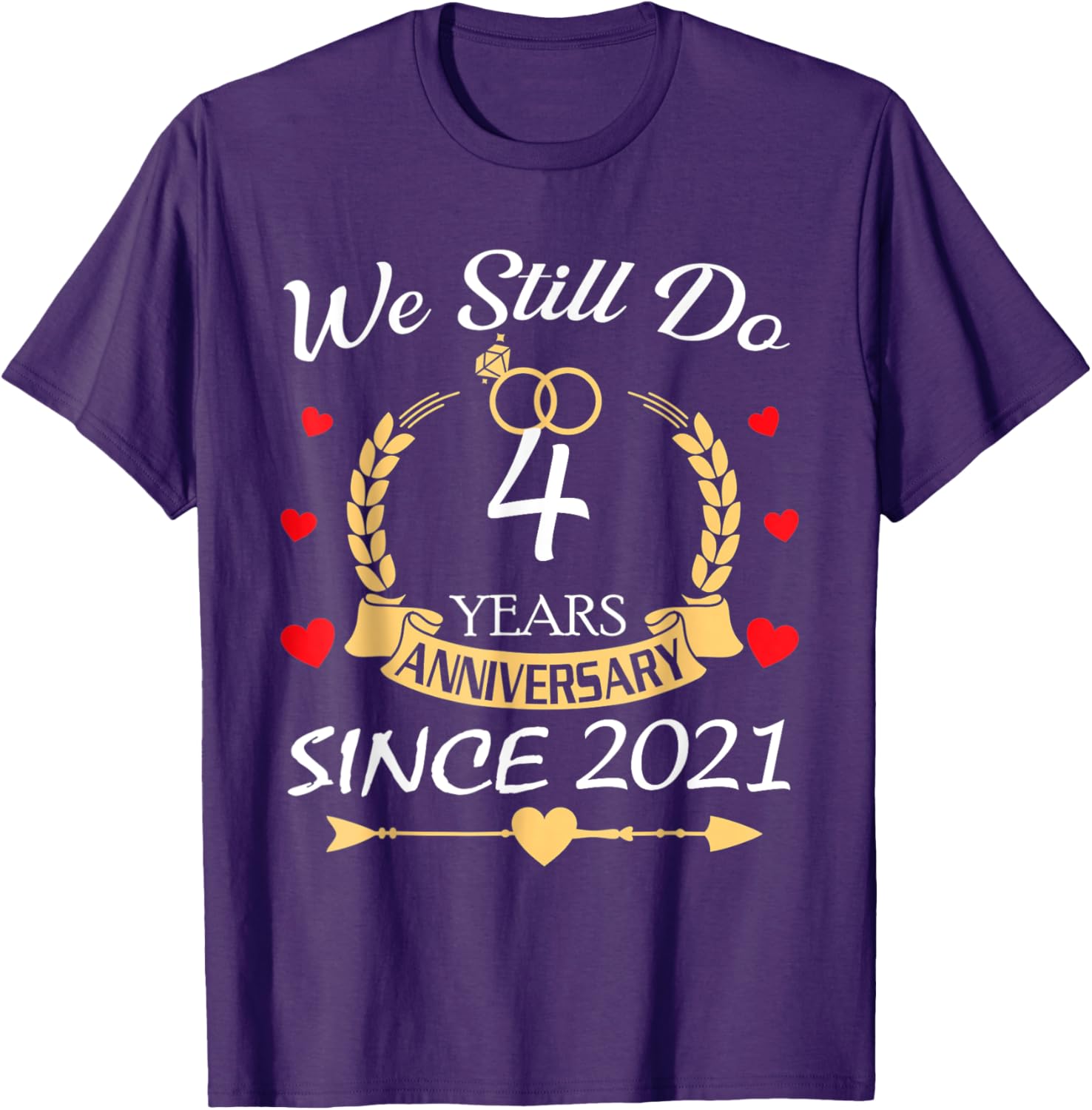 Couple 4th Anniversary T-Shirt - Still Do Since 2021 - Perfect Gift! - 5
