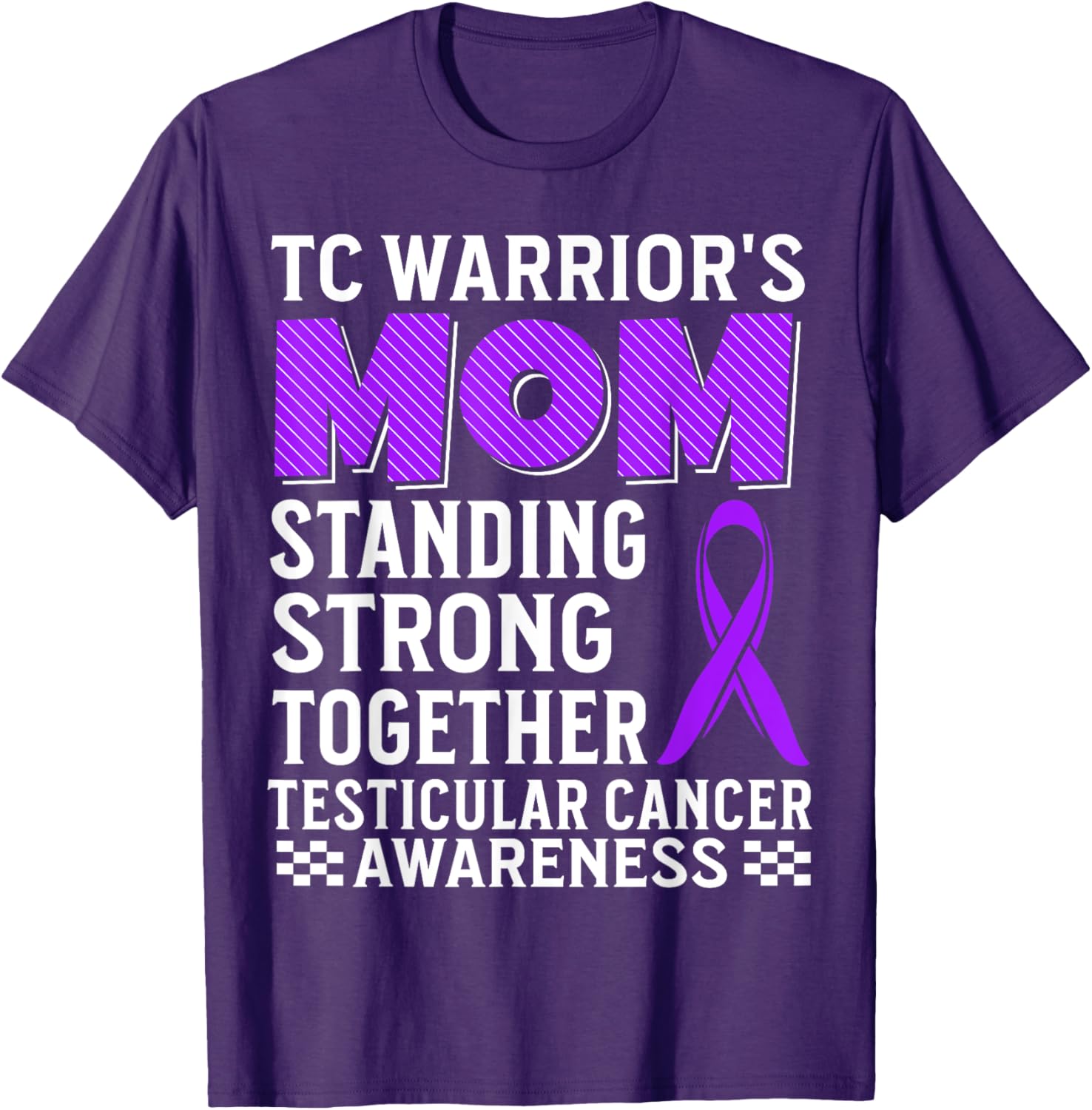 TC Warrior's Mom Testicular Cancer Awareness T-Shirt for Supportive Moms - 16