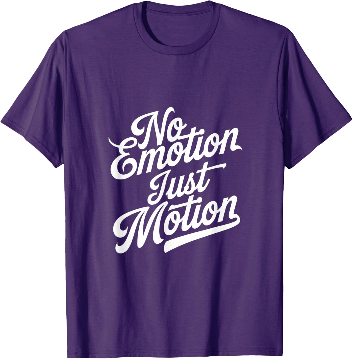 No Emotion Just Motion Motivational Progress T-Shirt for Fitness Enthusiasts - 12