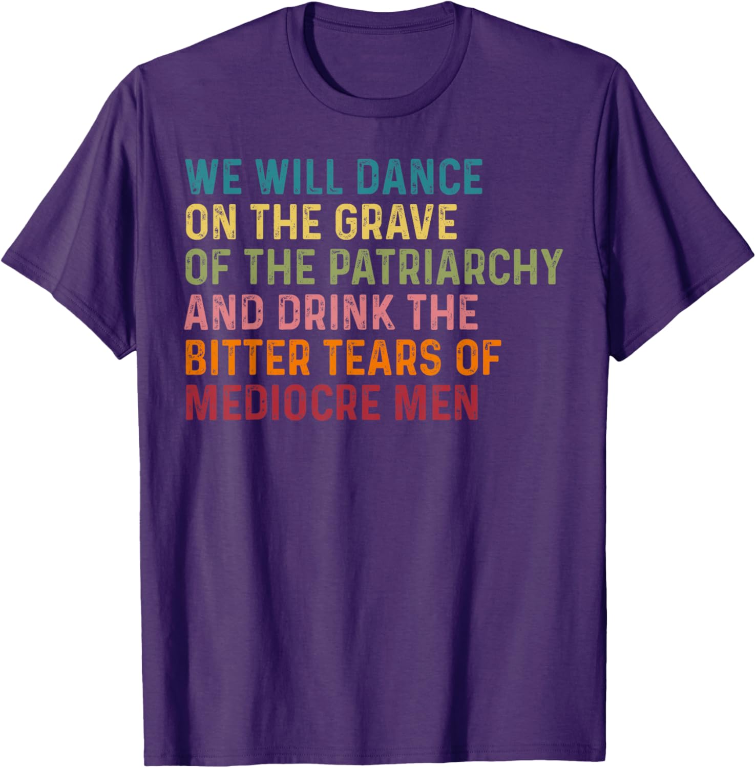 Empowering We Will Dance On The Grave Of The Patriarchy T-Shirt - 7